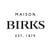 Maison Birks local listings