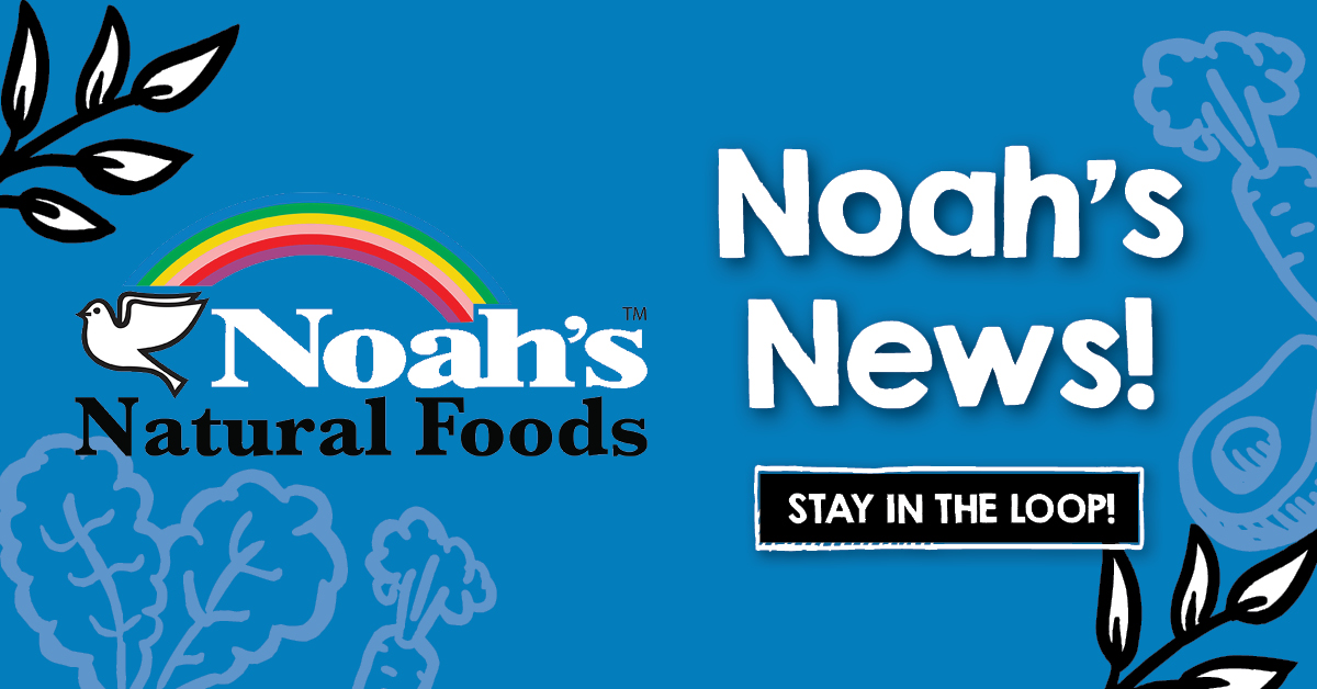 Noah's Natural Foods - Health Grocery Store