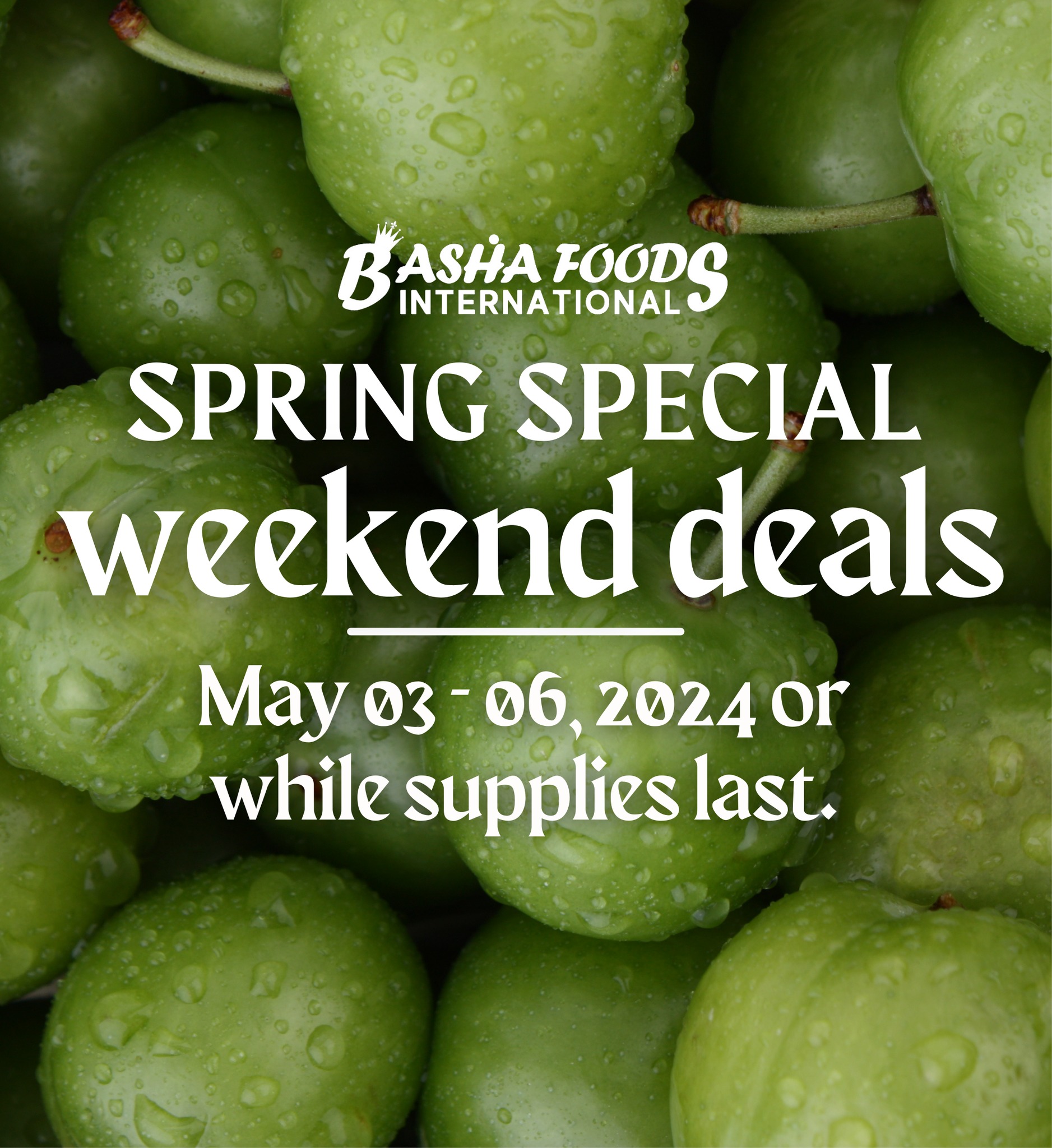 Basha Foods International - Weekend Deals