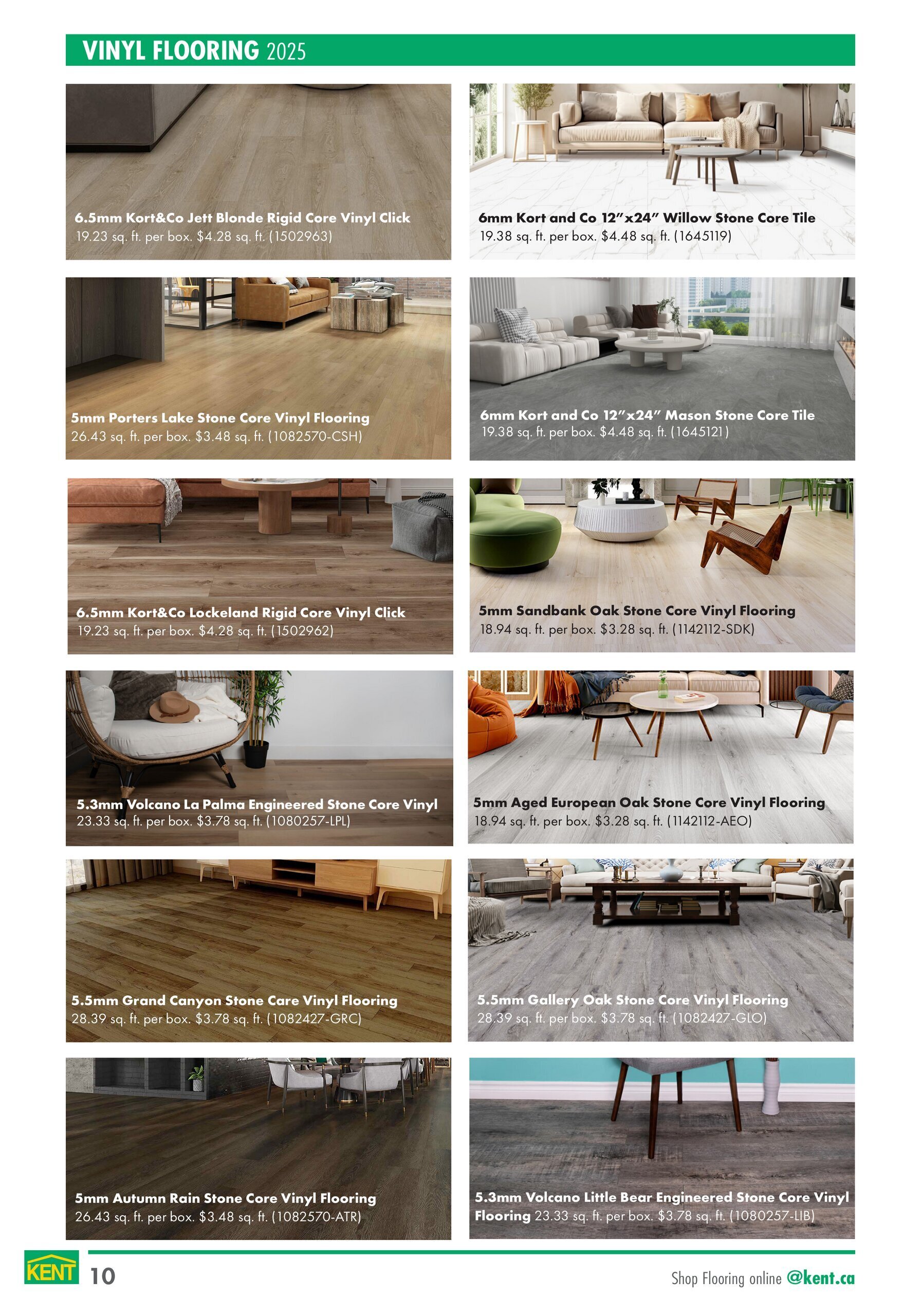 Page 10 of the kent flyer showcasing VINYL FLOORING 2025. Featured products include 6.5mm Kort&Co Jett Blonde Rigid Core Vinyl Click at $4.28 sq. ft. (19.23 sq. ft. per box), 6mm Kort and Co 12'x24' Willow Stone Core Tile at $4.48 sq. ft. (19.38 sq. ft. per box), 5mm Porters Lake Stone Core Vinyl Flooring at $3.48 sq. ft. (26.43 sq. ft. per box), 6mm Kort and Co 12'x24' Mason Stone Core Tile at $4.48 sq. ft. (19.38 sq. ft. per box), 6.5mm Kort&Co Lockeland Rigid Core Vinyl Click at $4.28 sq. ft. (19.23 sq. ft. per box), 5mm Sandbank Oak Stone Core Vinyl Flooring at $3.28 sq. ft. (18.94 sq. ft. per box), 5.3mm Volcano La Palma Engineered Stone Core Vinyl Flooring at $3.78 sq. ft. (23.33 sq. ft. per box), 5mm Aged European Oak Stone Core Vinyl Flooring at $3.28 sq. ft. (18.94 sq. ft. per box), 5.5mm Grand Canyon Stone Care Vinyl Flooring at $3.78 sq. ft. (28.39 sq. ft. per box), 5.5mm Gallery Oak Stone Core Vinyl Flooring at $3.78 sq. ft. (28.39 sq. ft. per box), 5mm Autumn Rain Stone Core Vinyl Flooring at $3.48 sq. ft. (26.43 sq. ft. per box), and 5.3mm Volcano Little Bear Engineered Stone Core Vinyl Flooring at $3.78 sq. ft. (23.33 sq. ft. per box). Shop flooring online at kent.ca.