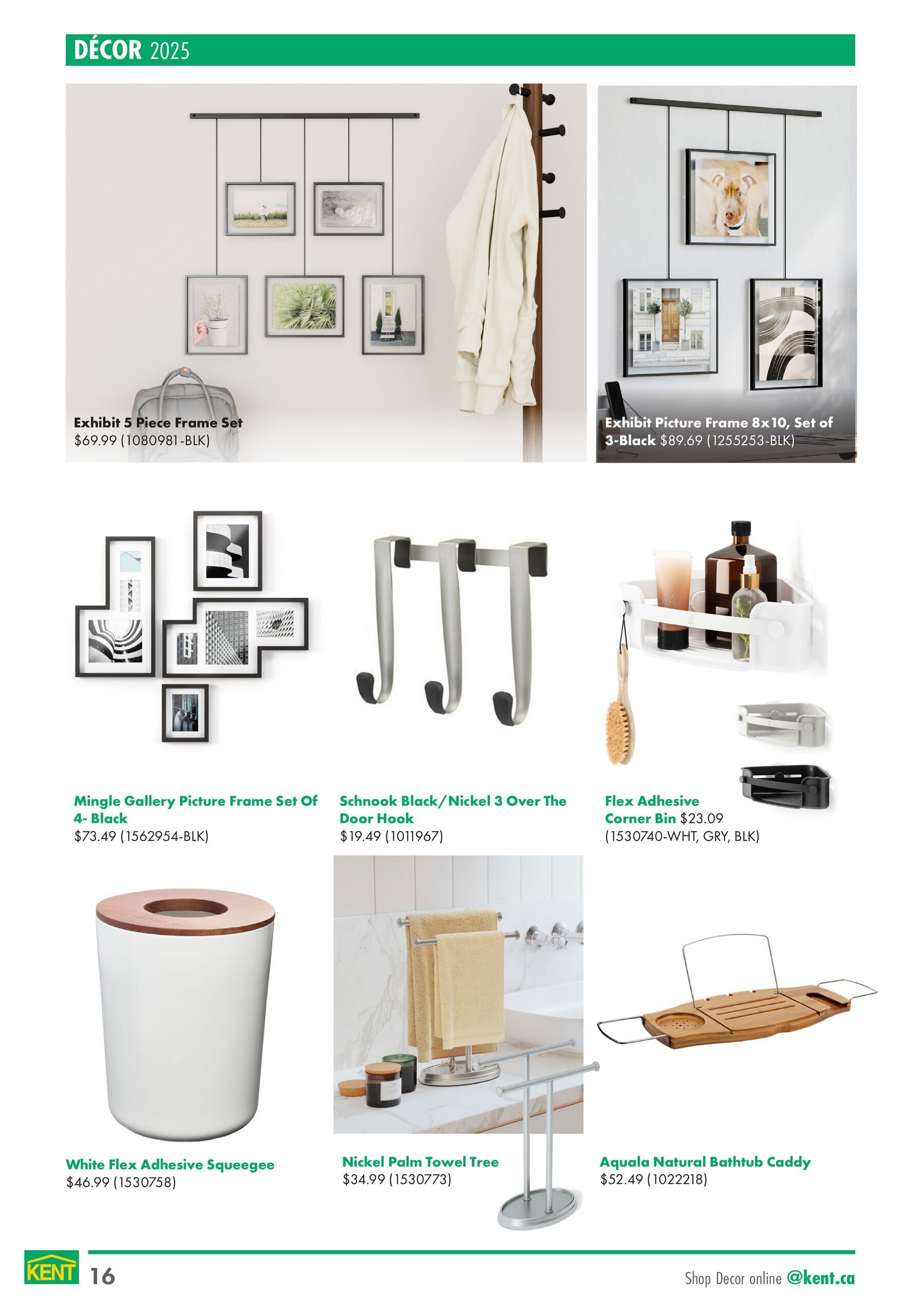 Kent flyer page 16 featuring decor items. Displayed are an Exhibit 5 Piece Frame Set for $69.99, an Exhibit Picture Frame 8x10, Set of 3-Black for $89.69, a Mingle Gallery Picture Frame Set Of 4-Black for $73.49, a Schnook Black/Nickel 3 Over The Door Hook for $19.49, and a Flex Adhesive Corner Bin in White, Grey, or Black for $23.09. Also shown are a White Flex Adhesive Squeegee for $46.99, a Nickel Palm Towel Tree for $34.99, and an Aquala Natural Bathtub Caddy for $52.49. The page header reads 'DÉCOR 2025'.