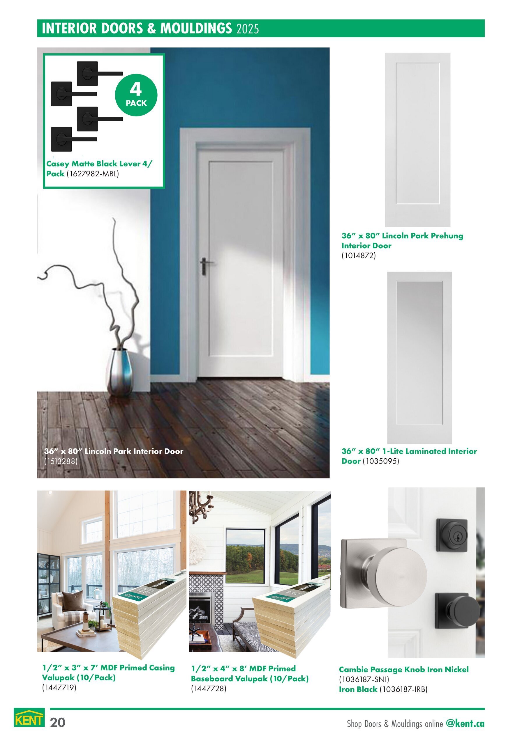 Kent flyer page 20 featuring interior doors and mouldings. Includes Casey Matte Black Lever 4/Pack, a 36' x 80' Lincoln Park Prehung Interior Door (1014872), a 36' x 80' Lincoln Park Interior Door (1513288), and a 36' x 80' 1-Lite Laminated Interior Door (1035095). Also shown are 1/2' x 3' x 7' MDF Primed Casing Valupak (10/Pack) (1447719), 1/2' x 4' x 8' MDF Primed Baseboard Valupak (10/Pack) (1447728), and Cambie Passage Knob in Iron Nickel (1036187-SNI) and Iron Black (1036187-IRB). The page title is 'INTERIOR DOORS & MOULDINGS 2025'. Shop Doors & Mouldings online at kent.ca.