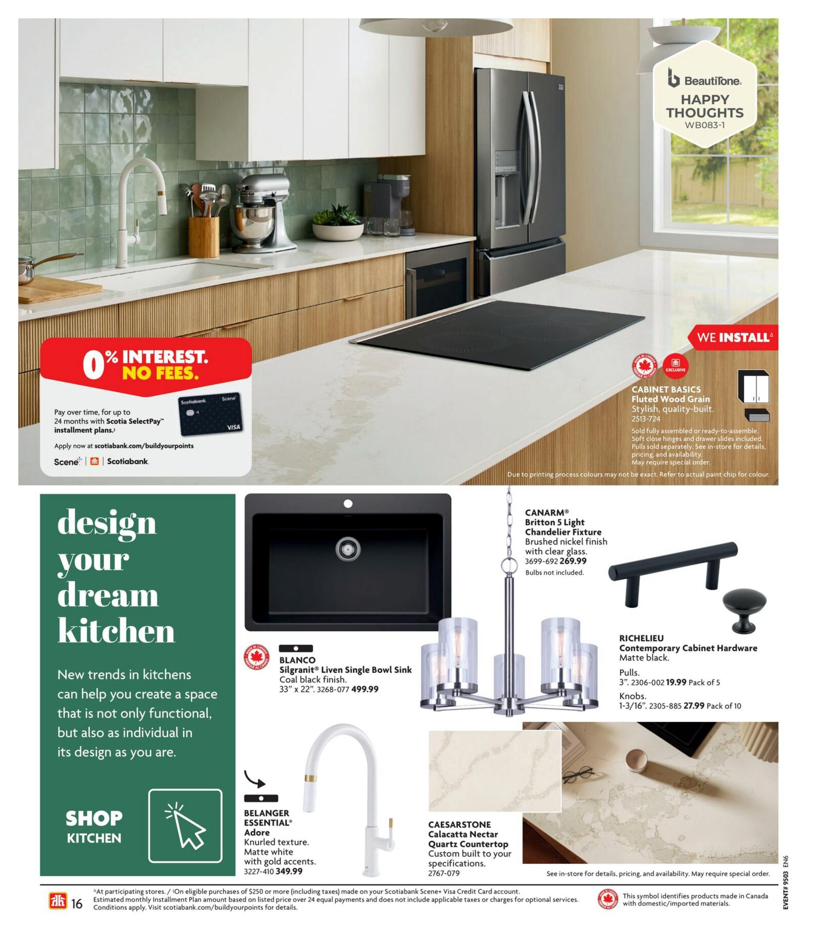Home Hardware Kitchen and Bath Catalogue page 16 features 'Design Your Dream Kitchen' with new trends. Offers 0% interest, no fees on Scotiabank SelectPay installment plans for up to 24 months. Featured products include the BLANCO Silgranit Liven Single Bowl Sink in coal black finish, 33' x 22', for $499.99. The BELANGER ESSENTIAL Adore faucet in white with gold accents is $349.99. Also shown is the CANARM 5 Light Chandelier Fixture in brushed nickel finish with clear glass for $269.99. RICHELIEU Contemporary Cabinet Hardware in matte black is available as pulls for $19.99 (pack of 5) and knobs for $27.99 (pack of 10). CAESARSTONE Calacatta Nectar Quartz Countertop is custom built to your specifications. The page also highlights CABINET BASICS Fluted Wood Grain cabinets, stylish and quality-built, available fully assembled or ready-to-assemble. A 'We Install' service is available. Products made in Canada with domestic/imported materials are identified with a maple leaf symbol.