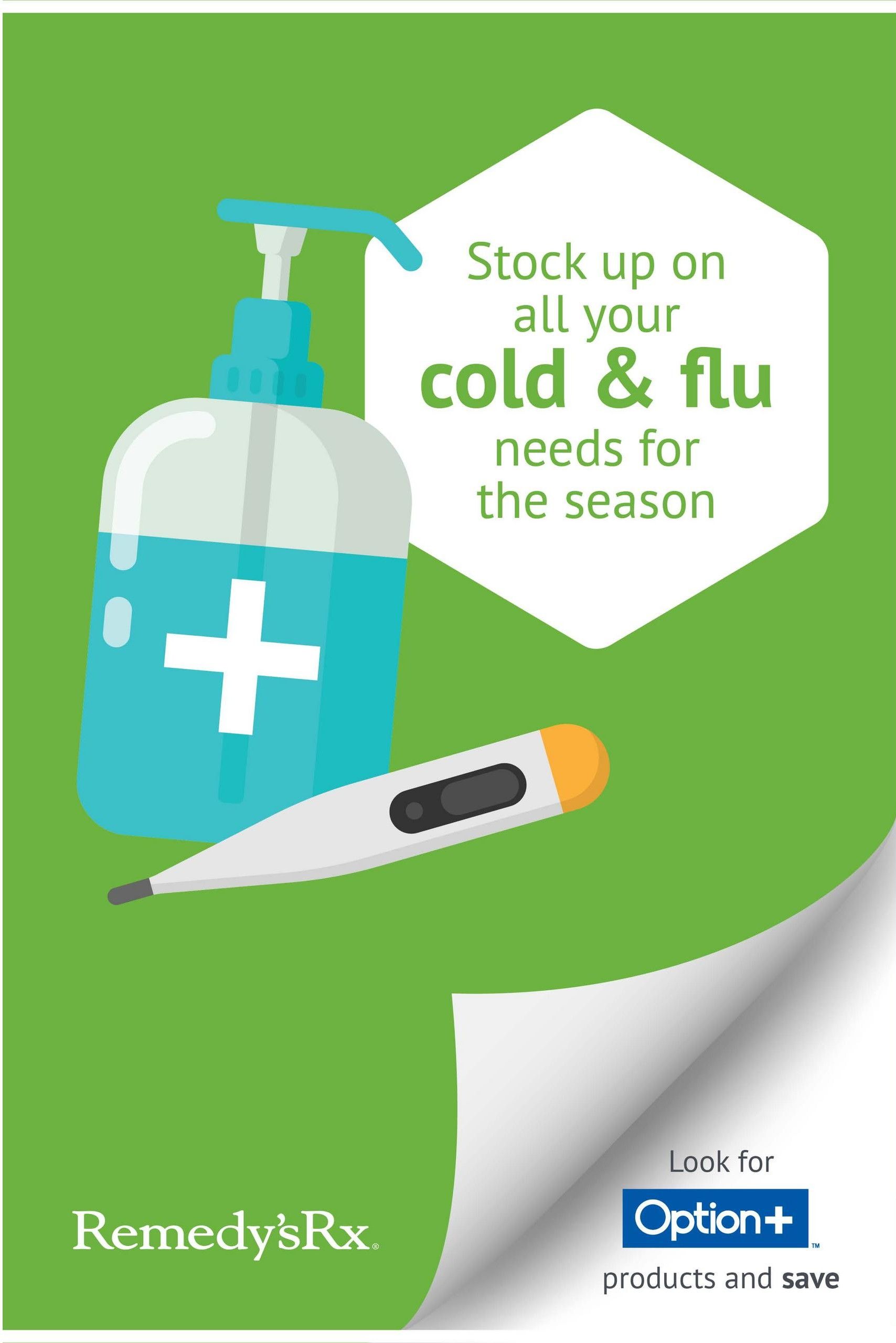 Remedy'sRx Pharmacy flyer, page 4. Features a graphic promoting cold and flu needs for the season, including a bottle of hand sanitizer with a white cross and a digital thermometer. Text reads: 'Stock up on all your cold & flu needs for the season.' Also promotes 'Look for Option+ products and save.