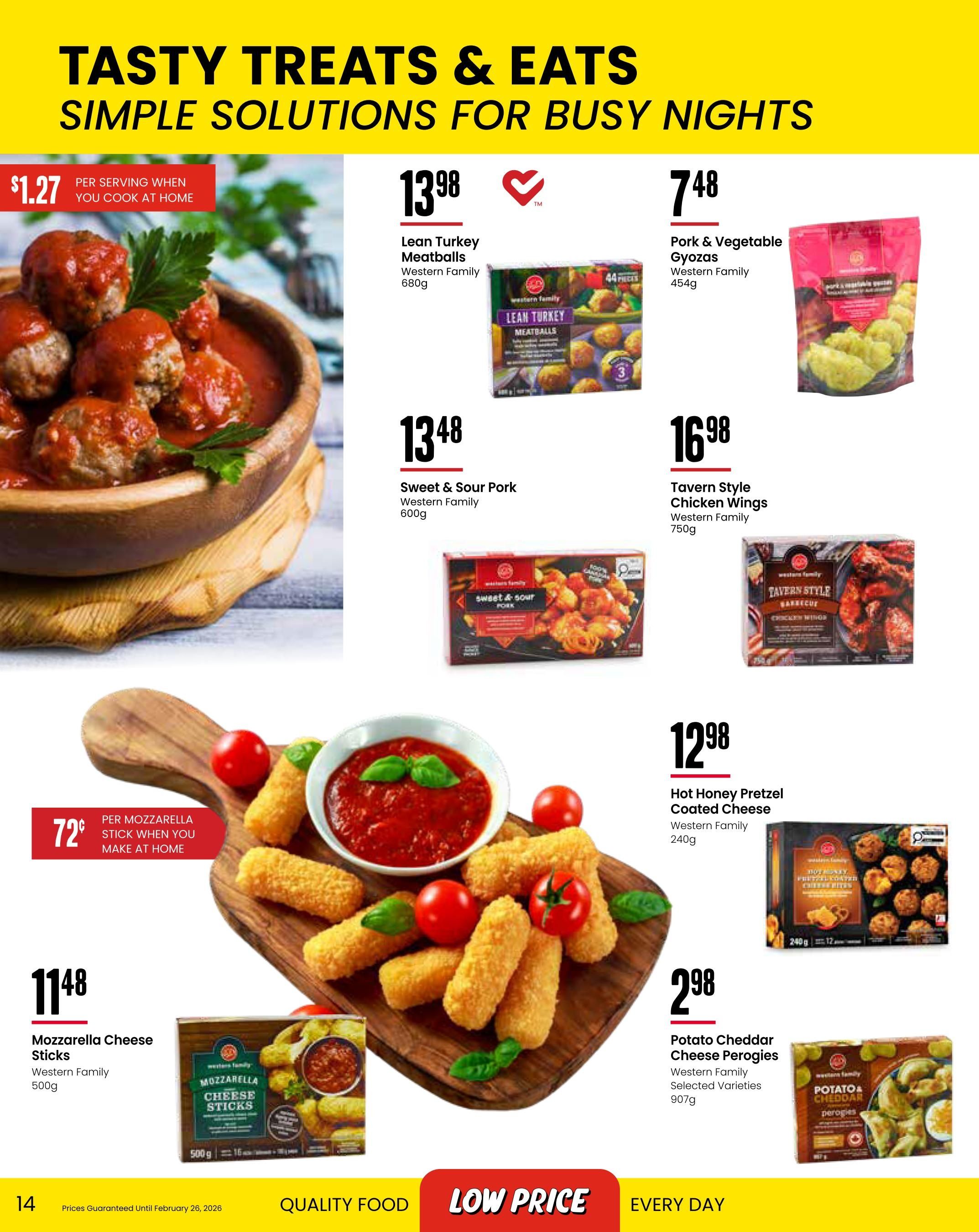 Freson Bros. flyer page 14 features 'Tasty Treats & Eats: Simple Solutions for Busy Nights'. Offers include Western Family Lean Turkey Meatballs 680g for $13.98, Western Family Sweet & Sour Pork 600g for $13.48, Western Family Pork & Vegetable Gyoza 454g for $7.48, and Western Family Tavern Style Chicken Wings 750g for $16.98. Also featured are Western Family Mozzarella Cheese Sticks 500g for $11.48, with a special offer of $0.72 per mozzarella stick when you make them at home. Additionally, Western Family Potato Cheddar Cheese Perogies Selected Varieties 907g are available for $2.98. Prices are guaranteed until February 26, 2026.