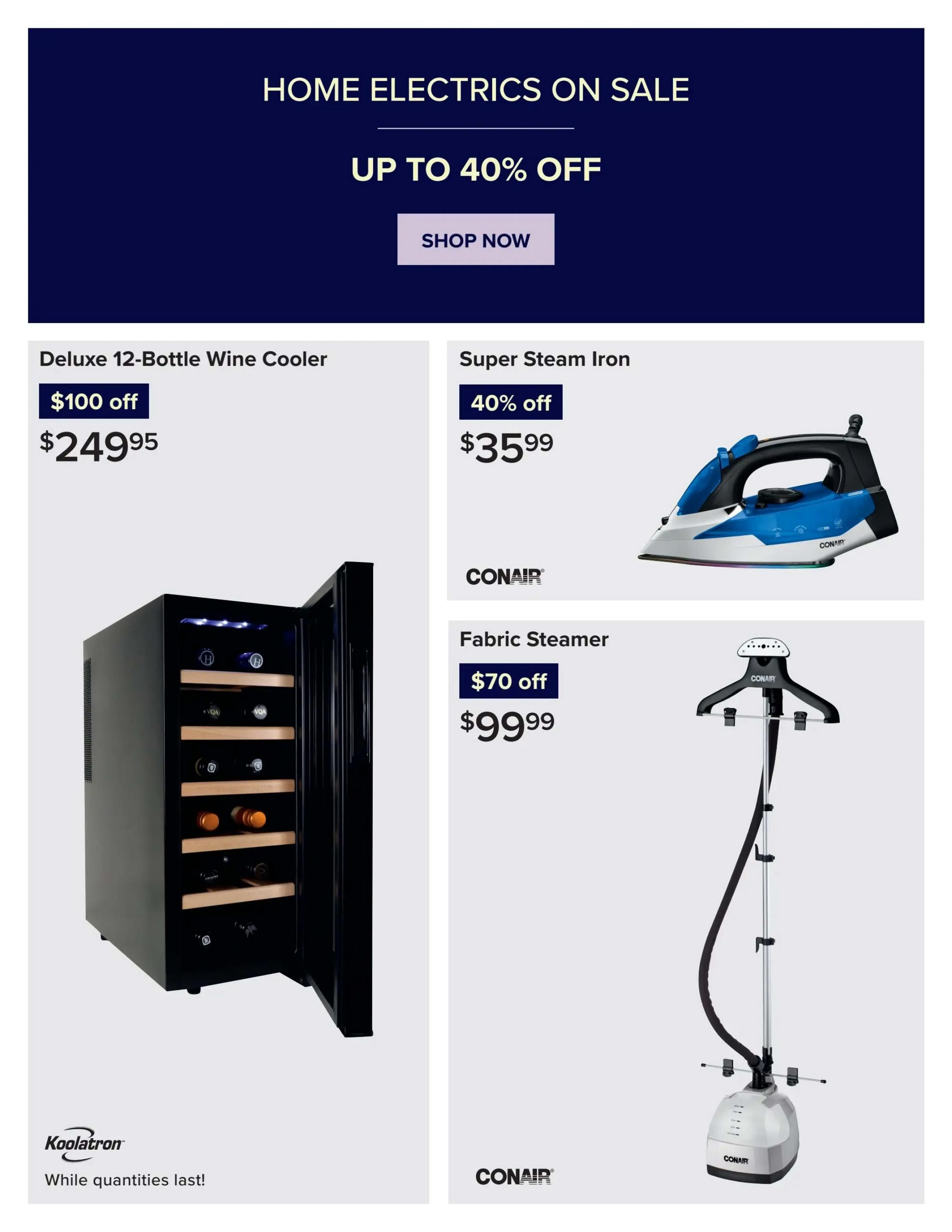 Linen Chest flyer specials page 10 features Home Electrics on Sale with up to 40% off. Featured items include the Koolatron Deluxe 12-Bottle Wine Cooler, on sale for $249.95 with a $100 off discount, while quantities last. Also available is the Conair Super Steam Iron for $35.99 with 40% off, and the Conair Fabric Steamer for $99.99 with a $70 off discount.