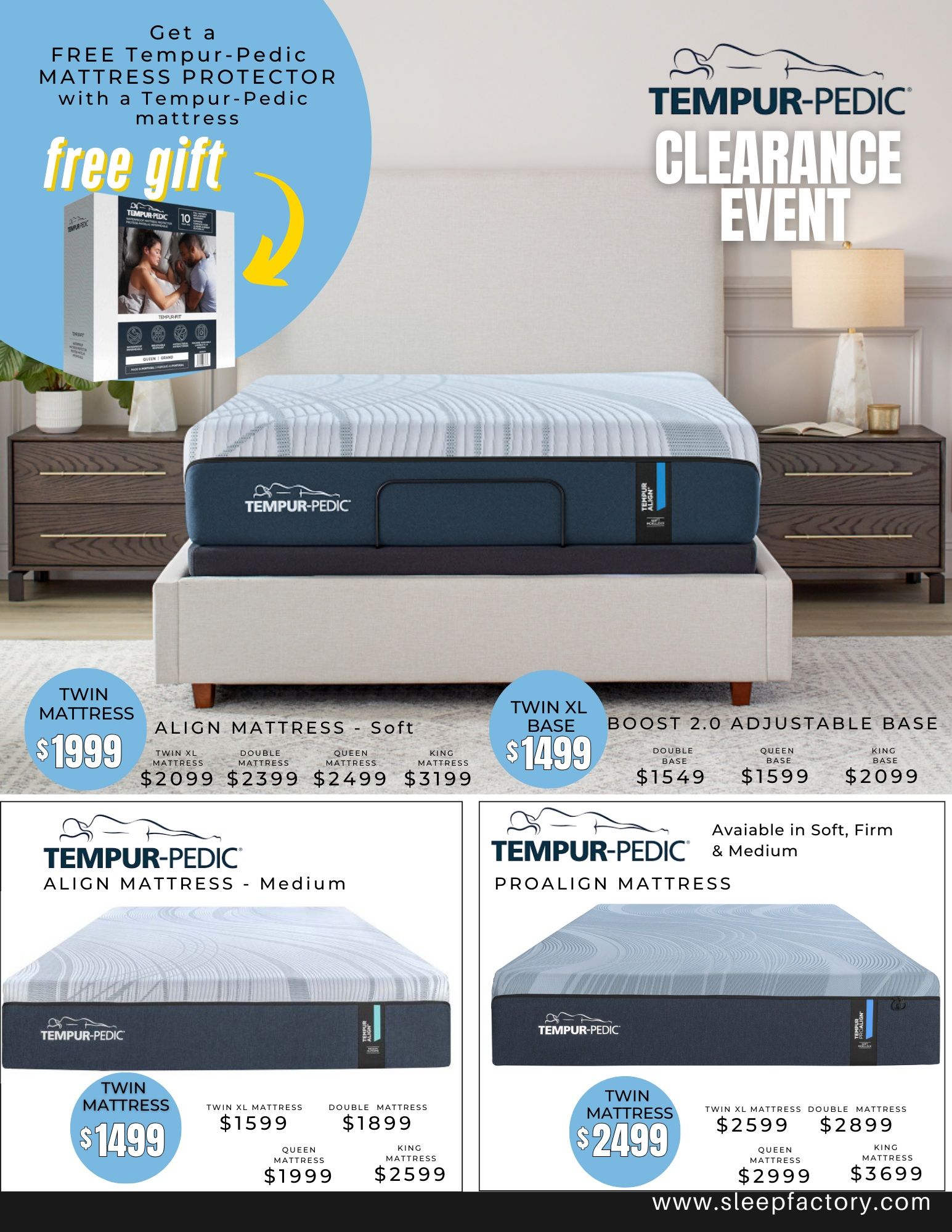 The Sleep Factory Winter Clearance Event page 3 features Tempur-Pedic mattresses. Get a free Tempur-Pedic mattress protector with any Tempur-Pedic mattress purchase. Featured are the Align Mattress - Soft, with a Twin mattress for $1999, Twin XL Mattress for $2099, Double Mattress for $2399, Queen Mattress for $2499, and King Mattress for $3199. Also available is the Boost 2.0 Adjustable Base, with Twin XL Base for $1499, Double Base for $1549, Queen Base for $1599, and King Base for $2099. The Align Mattress - Medium is shown with a Twin mattress for $1499, Twin XL Mattress for $1599, Double Mattress for $1899, Queen Mattress for $1999, and King Mattress for $2599. The ProAlign Mattress is available in Soft, Firm, and Medium, with a Twin mattress for $2499, Twin XL Mattress for $2599, Double Mattress for $2899, Queen Mattress for $2999, and King Mattress for $3699. Visit sleepfactory.com for more details.