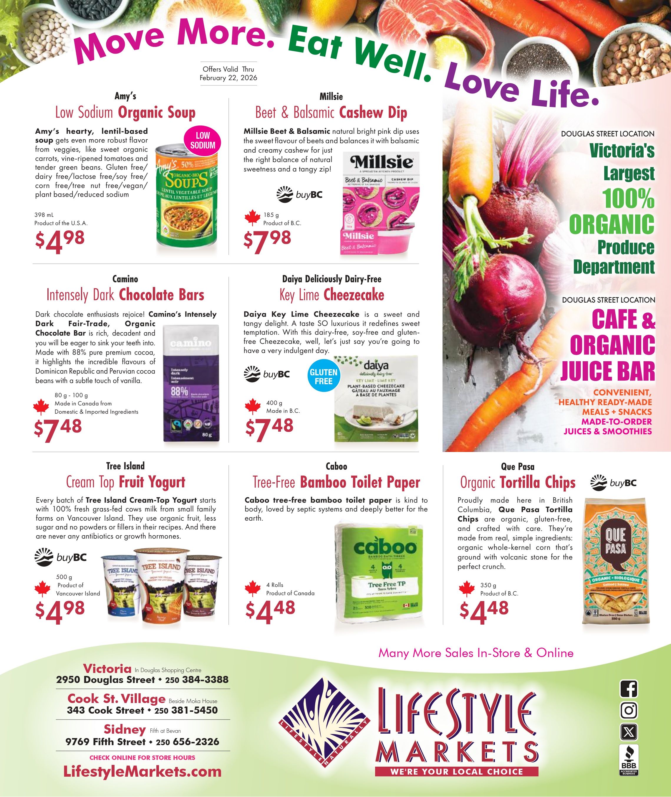 Lifestyle Markets flyer specials page 2 features Amy's Low Sodium Organic Soup for $4.98, Millies Beet & Balsamic Cashew Dip for $7.98, Camino Intensely Dark Chocolate Bars for $7.48, Daiya Deliciously Dairy-Free Key Lime Cheesecake for $7.48, Tree Island Cream Top Fruit Yogurt for $4.98, Caboo Tree-Free Bamboo Toilet Paper for $4.48, and Que Pasa Organic Tortilla Chips for $4.48. The flyer also highlights Victoria's Largest 100% Organic Produce Department and the Douglas Street location's Cafe & Organic Juice Bar offering convenient, healthy ready-made meals, snacks, and made-to-order juices and smoothies. Store locations and contact information are provided for Victoria, Cook St. Village, and Sidney. Offers are valid from January 29 to February 22, 2026. Many more sales are in-store and online.