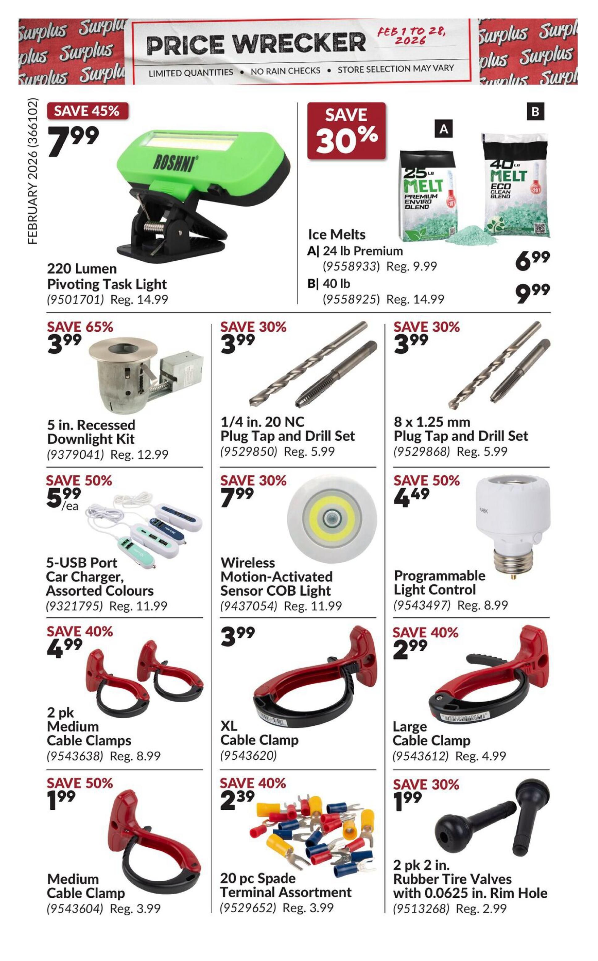 Princess Auto Price Wrecker flyer, page 3. Features a 220 Lumen Pivoting Task Light for $7.99 (Reg. $14.99). Also available are A) 24 lb Premium Ice Melts for $6.99 (Reg. $9.99) and B) 40 lb Eco Clean Blend Ice Melts for $9.99 (Reg. $14.99). Save 65% on a 5 in. Recessed Downlight Kit for $3.99 (Reg. $12.99). Get a 1/4 in. 20 NC Plug Tap and Drill Set for $3.99 (Reg. $5.99) and an 8 x 1.25 mm Plug Tap and Drill Set for $3.99 (Reg. $5.99). Save 50% on a 5-USB Port Car Charger in assorted colours for $5.99 each (Reg. $11.99). A Wireless Motion-Activated Sensor COB Light is $3.99 (Reg. $11.99). A Programmable Light Control is $4.49 (Reg. $8.99). Save 40% on 2 pk Medium Cable Clamps for $4.99 (Reg. $8.99) and XL Cable Clamps for $2.39 (Reg. $3.99). Also, 2 pk 2 in. Rubber Tire Valves with 0.0625 in. Rim Hole are $1.99 (Reg. $2.99). A Medium Cable Clamp is $1.99 (Reg. $3.99). A 20 pc Spade Terminal Assortment is $2.39 (Reg. $3.99).