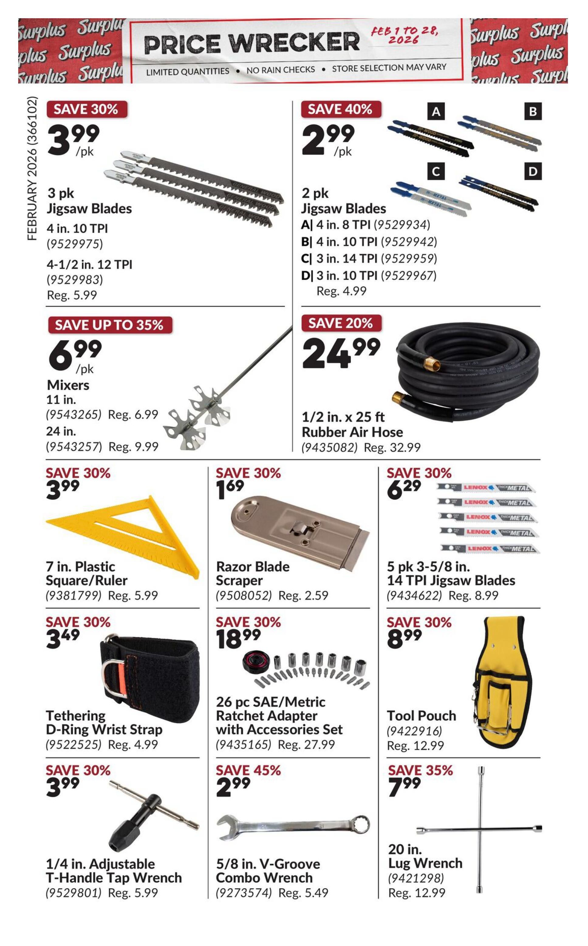 Princess Auto Price Wrecker flyer, page 9. Featured items include: Save 30% on 3 pk Jigsaw Blades, 4 in. 10 TPI for $3.99/pk (Reg. 5.99) and 4-1/2 in. 12 TPI for $3.99/pk (Reg. 5.99). Save 40% on 2 pk Jigsaw Blades, A) 4 in. 8 TPI for $2.99/pk (9529942), B) 4 in. 10 TPI for $2.99/pk (9529959), C) 3 in. 14 TPI for $2.99/pk (9529959), and D) 3 in. 10 TPI for $2.99/pk (9529967). Also on sale: Save up to 35% on Mixers, 11 in. for $6.99 (Reg. 6.99) and 24 in. for $6.99 (Reg. 9.99). Save 20% on 1/2 in. x 25 ft Rubber Air Hose for $24.99 (Reg. 32.99). Save 30% on 7 in. Plastic Square/Ruler for $3.99 (Reg. 5.99). Save 30% on Razor Blade Scraper for $1.69 (Reg. 2.59). Save 30% on 5 pk 3-5/8 in. 14 TPI Jigsaw Blades for $6.29 (Reg. 8.99). Save 30% on Tethering D-Ring Wrist Strap for $3.49 (Reg. 4.99). Save 30% on 26 pc SAE/Metric Ratchet Adapter with Accessories Set for $18.99 (Reg. 27.99). Save 30% on Tool Pouch for $8.99 (Reg. 12.99). Save 30% on 1/4 in. Adjustable T-Handle Tap Wrench for $3.99 (Reg. 5.99). Save 45% on 5/8 in. V-Groove Combo Wrench for $2.99 (Reg. 5.49). Save 35% on 20 in. Lug Wrench for $7.99 (Reg. 12.99).