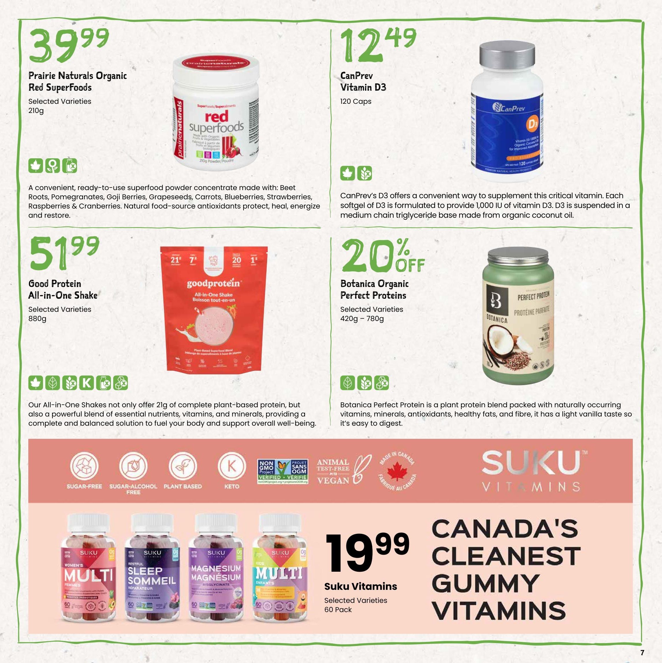 Freson Bros flyer page 7 features Prairie Naturals Organic Red Superfoods powder for $39.99, 210g. Also available is CanPrev Vitamin D3, 120 caps, for $12.49. Good Protein All-in-One Shake, selected varieties, 880g, is priced at $51.99. Botanica Organic Perfect Proteins, selected varieties, 420g-780g, is on sale for 20% off. Finally, Suku Vitamins, selected varieties, 60 pack, are available for $19.99, advertised as Canada's Cleanest Gummy Vitamins.