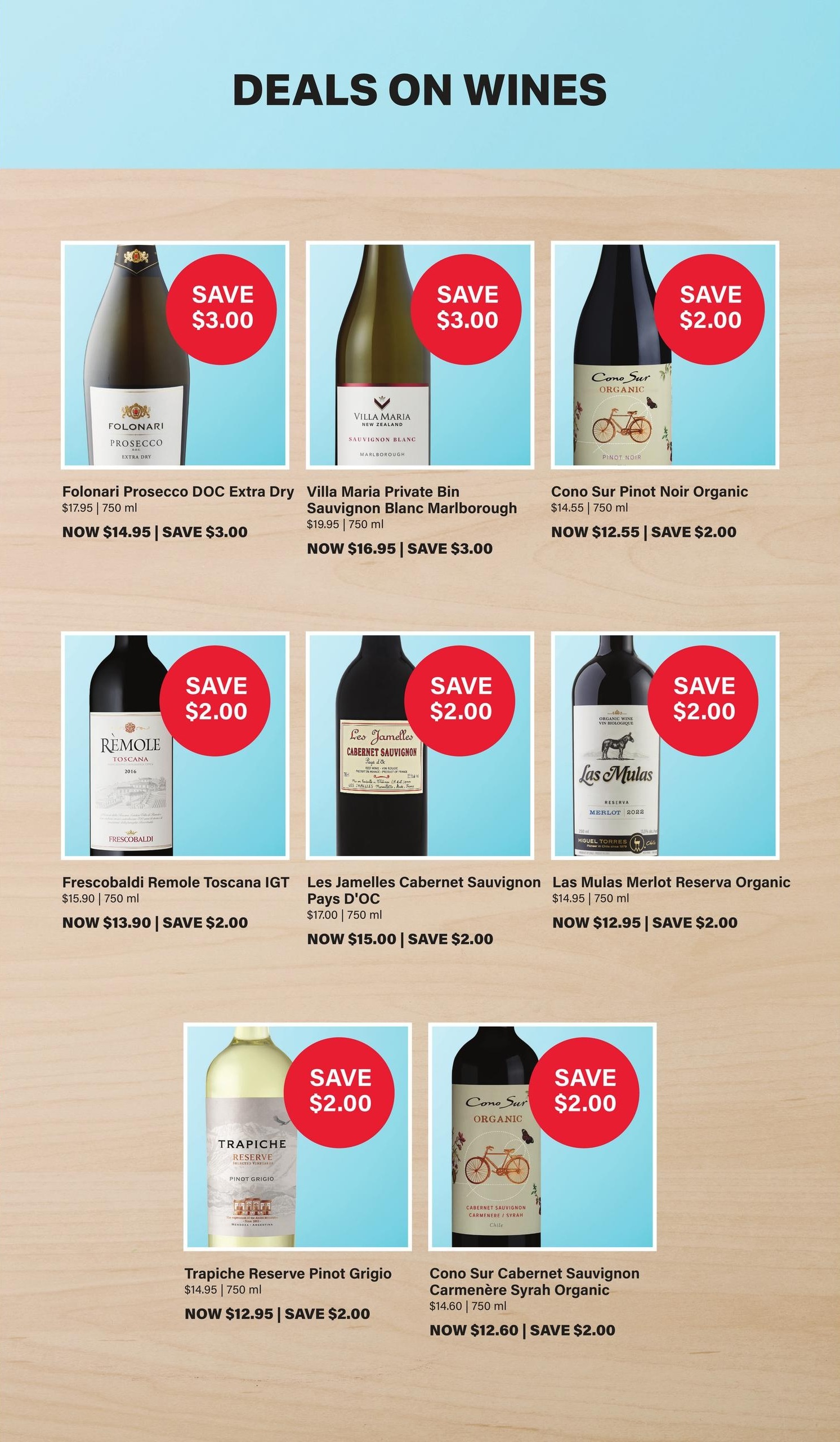 Page 4 of the LCBO flyer features deals on wines. Featured products include Folonari Prosecco DOC Extra Dry, now $14.95, saving $3.00. Villa Maria Private Bin Sauvignon Blanc Marlborough is on sale for $16.95, a $3.00 saving. Cono Sur Pinot Noir Organic is available for $12.55, with a $2.00 saving. Frescobaldi Remole Toscana IGT is now $13.90, saving $2.00. Les Jamelles Cabernet Sauvignon Pays d'OC is priced at $15.00, saving $2.00. Las Mulas Merlot Reserva Organic is on special for $12.95, saving $2.00. Trapiche Reserve Pinot Grigio is $12.95, saving $2.00. Finally, Cono Sur Cabernet Sauvignon Carménère Syrah Organic is $12.60, saving $2.00.