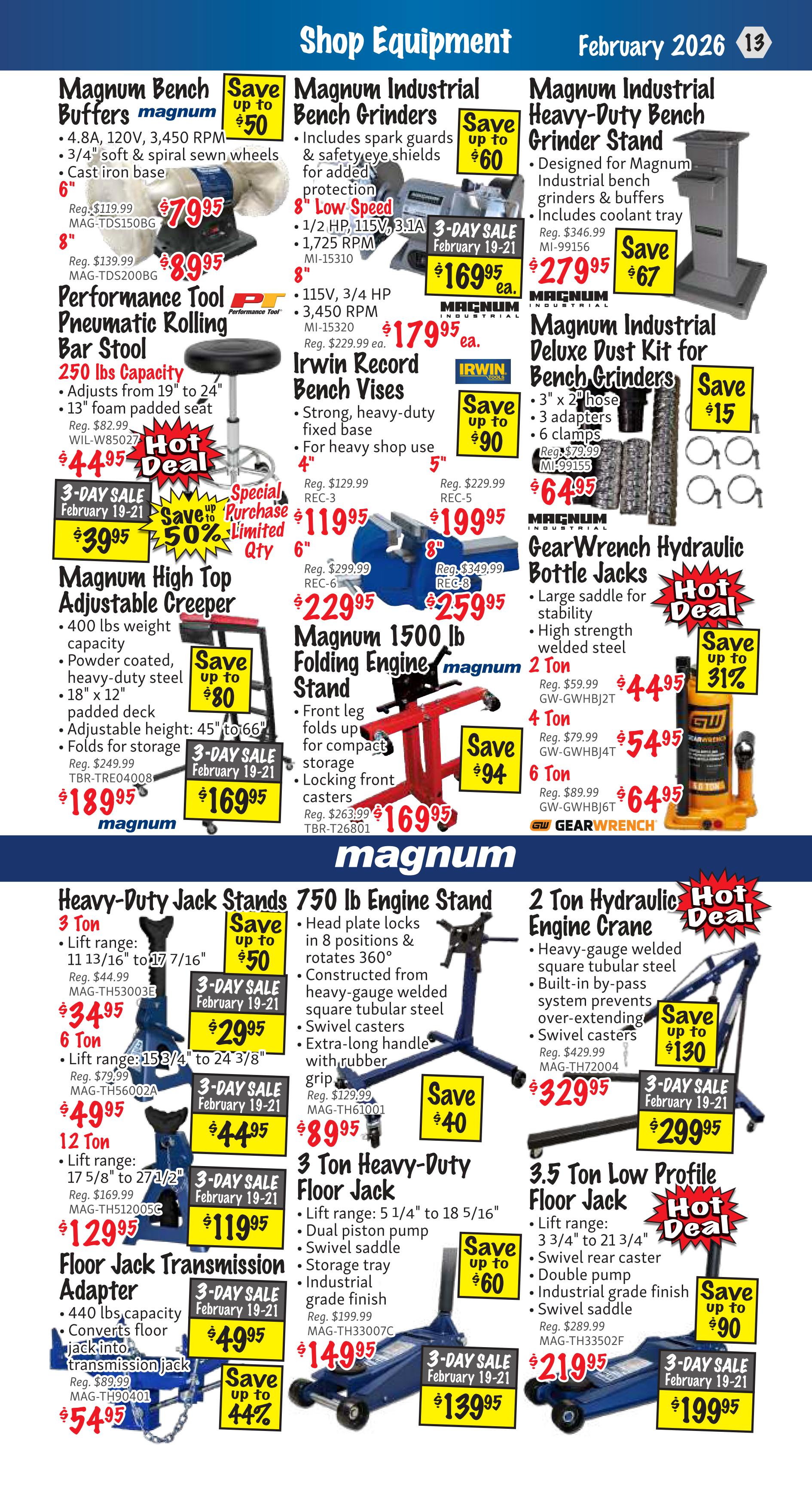 KMS Tools Flyer Specials, Page 13, featuring shop equipment. Deals include Magnum Bench Buffers starting at $79.95, Magnum Industrial Bench Grinders for $169.95, and a Magnum Industrial Heavy-Duty Bench Grinder Stand for $279.95. Also available are Performance Tool Pneumatic Rolling Bar Stools for $39.95, Irwin Record Bench Vises from $119.95, Magnum 1500 lb Folding Engine Stands for $169.95, and GearWrench Hydraulic Bottle Jacks starting at $44.95. Heavy-Duty Jack Stands are on sale from $34.95, with a 3-day sale price of $29.95 for the 6 Ton model. Other featured items include a Floor Jack Transmission Adapter for $54.95, a 3 Ton Heavy-Duty Floor Jack for $139.95, and a 3.5 Ton Low Profile Floor Jack for $199.95. Many items have 'Save up to' discounts, with a 3-day sale running February 19-21 on select items.