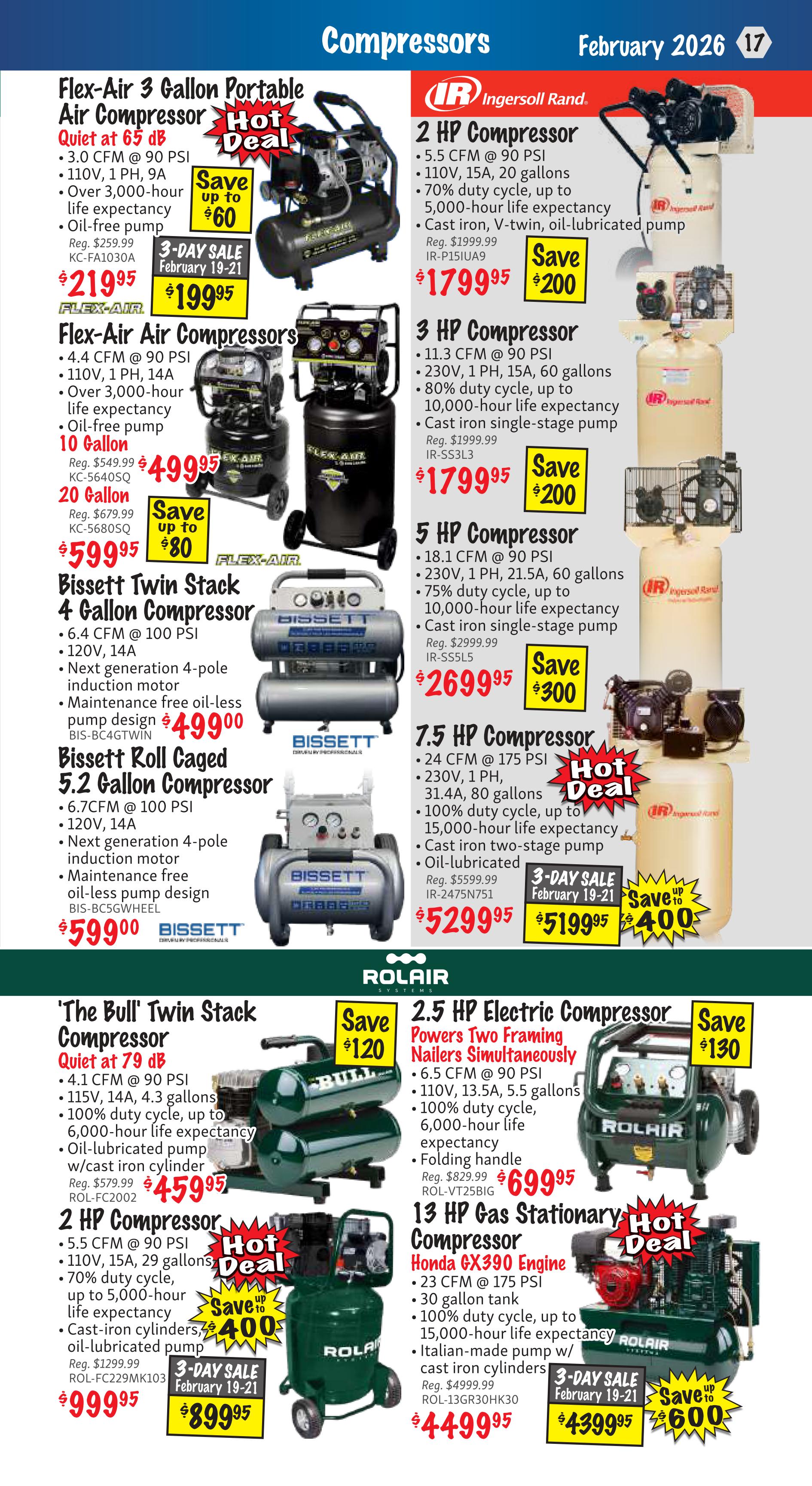 KMS Tools flyer page 17 features various air compressors. Top section showcases Ingersoll Rand compressors: a 2 HP model for $179.95 (save $200), a 3 HP model for $179.95, a 5 HP model for $269.95 (save $300), and a 7.5 HP, 80-gallon compressor for $519.95 (save $400) with a 3-day sale from February 19-21. Also featured are Flex-Air compressors: a 3-gallon portable model for $219.95 (save up to $60), with a 3-day sale price of $199.95 from February 19-21; a 10-gallon Flex-Air compressor for $499.95; and a 20-gallon Flex-Air compressor for $599.95 (save up to $80). Bissett compressors include a Twin Stack 4-gallon model for $499.00 and a Roll Caged 5.2-gallon compressor for $599.00. The bottom section highlights ROLAIR compressors: a 'The Bull' Twin Stack compressor for $459.95 (save $120); a 2 HP, 29-gallon compressor for $899.95 (save up to $400) with a 3-day sale price of $899.95 from February 19-21; and a 13 HP Gas Stationary compressor with Honda GX390 engine for $439.95 (save $600) with a 3-day sale price of $439.95 from February 19-21.