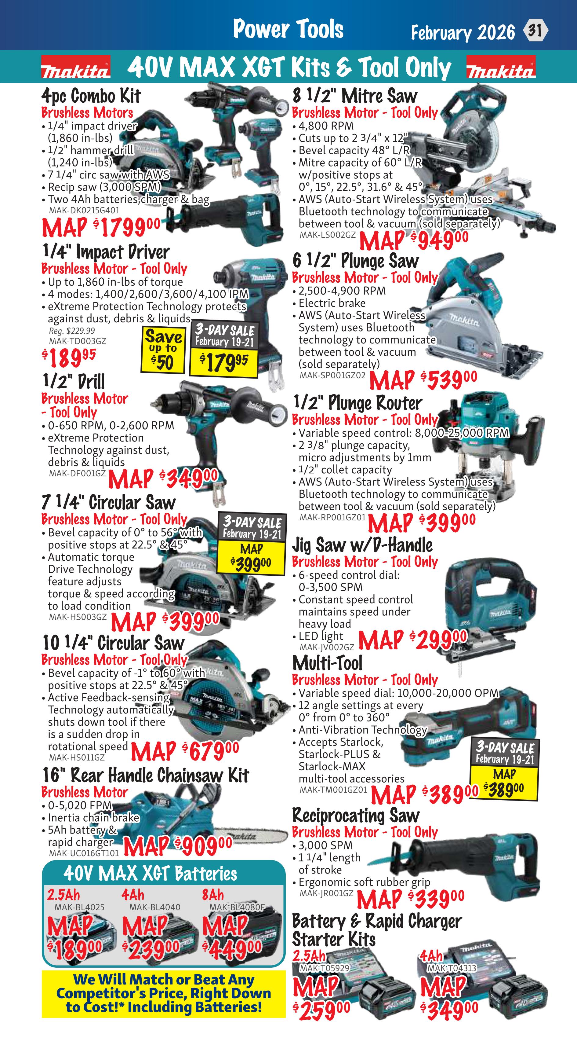 KMS Tools flyer page 31 features Makita 40V MAX XGT power tools. Deals include a 4pc combo kit with brushless motors, 1/4' impact driver, 1/2' hammer drill, 7 1/4' circular saw, and recip saw for $179.99. A 1/4' impact driver (tool only) is $189.95, with a save up to $50 offer. A 1/2' drill (tool only) is $34.99. A 7 1/4' circular saw (tool only) is $39.99. A 10 1/4' circular saw (tool only) is $67.99. A 16' rear handle chainsaw kit is $90.99. An 8 1/2' mitre saw (tool only) is $949.00. A 6 1/2' plunge saw (tool only) is $539.00. A 1/2' plunge router (tool only) is $39.99. A jig saw w/D-handle (tool only) is $299.00. A multi-tool (tool only) is $389.00. Also available are 40V MAX XGT batteries: 2.5Ah for $189.00, 4Ah for $239.00, and 8Ah for $449.00. Battery and rapid charger starter kits are available, including a 2.5Ah kit for $259.00 and a 4Ah kit for $349.00. Some items are part of a 3-day sale from February 19-21.
