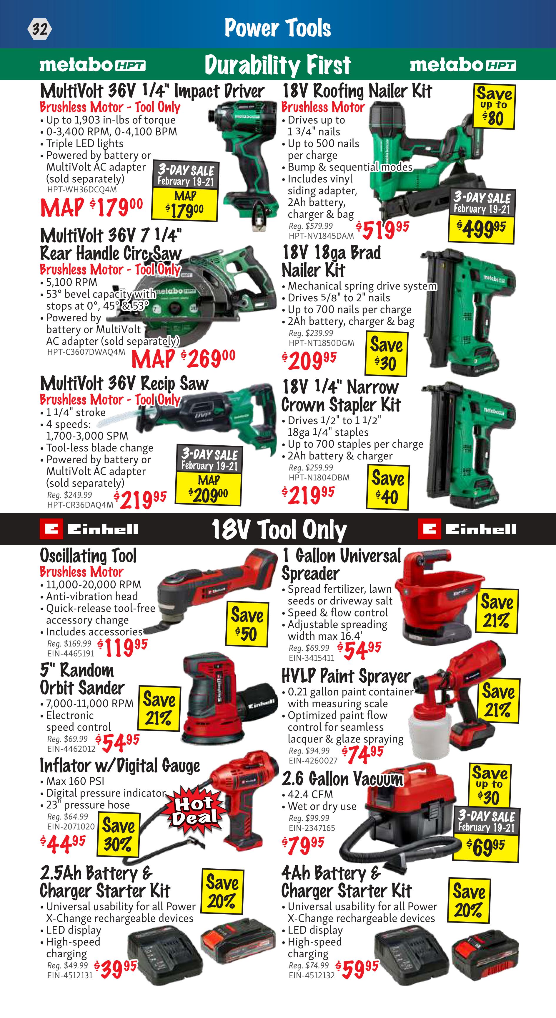 KMS Tools flyer page 32 features power tools with specials. Metabo HPT offers the MultiVolt 36V 1/4' Impact Driver (tool only) for $179.00, down from its regular price. The MultiVolt 36V 7 1/4' Rear Handle Circ-Saw (tool only) is on sale for $269.00. Also from Metabo HPT, the 18V Roofing Nailer Kit is $499.95, saving up to $80, and the 18V 1/4' Narrow Crown Stapler Kit is $219.95, saving $40. The 18V 18ga Brad Nailer Kit is $209.95, saving $30. Einhell products include the Oscillating Tool with Brushless Motor for $119.95, a 5' Random Orbit Sander for $54.95 (save 21%), and a 1 Gallon Universal Spreader for $54.95. The HVLP Paint Sprayer is $74.95 (save 21%). A digital inflator with gauge is $44.95 (save 30%). Battery and charger starter kits are available: the 2.5Ah kit is $39.95 (save 20%), and the 4Ah kit is $59.95 (save 20%). The 2.6 Gallon Vacuum is $79.95, saving up to $30, with a 3-day sale price of $69.95 from February 19-21.