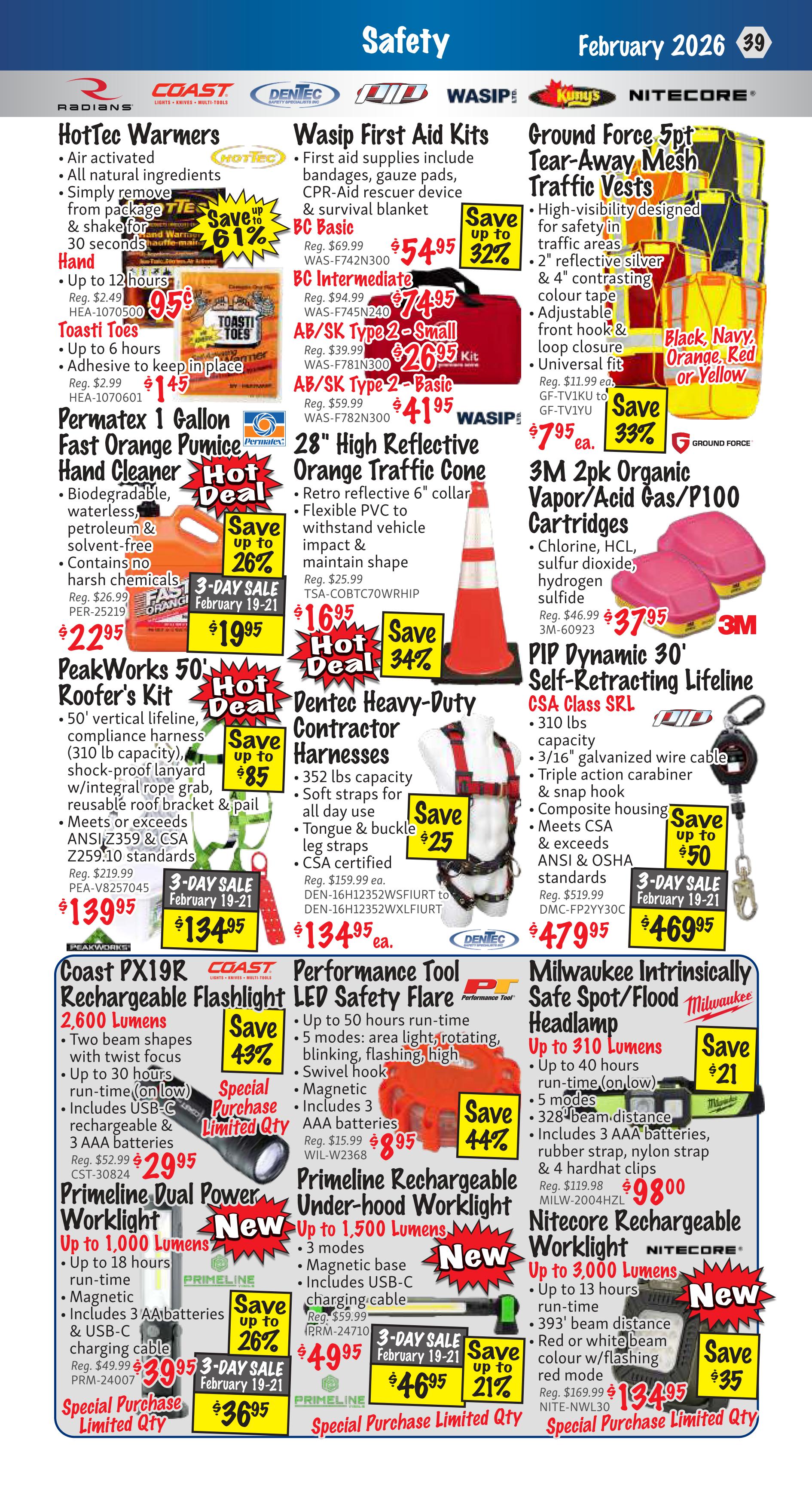 KMS Tools Flyer Specials, Page 39. Featured safety products include HotTec Warmers for $0.95, saving up to 61%. Wasip First Aid Kits are on sale: BC Basic for $54.95 (save up to 32%), BC Intermediate for $74.95, and AB/SK Type 2-Small for $26.95. Ground Force 5pt Tear-Away Mesh Traffic Vests are available in Black, Navy, Orange, Red, or Yellow for $7.95 each, saving up to 33%. Permatex 1 Gallon Fast Orange Pumice Hand Cleaner is hot deal priced at $19.95, saving up to 26%. PeakWorks 50' Roofer's Kit is $139.95, with a 3-Day Sale price of $134.95 (February 19-21). The 28' High Reflective Orange Traffic Cone is $16.95, saving 34%. 3M 2pk Organic Vapor/Acid Gas/P100 Cartridges are $37.95. DENTEC Heavy-Duty Contractor Harnesses are $134.95 each, saving $25. The 3M Dynamic 30' Self-Retracting Lifeline is $469.95, with a 3-Day Sale price of $469.95 (February 19-21), saving up to $50. Coast PX19R Rechargeable Flashlight with 2,600 Lumens is $29.95, saving 43%. Performance Tool LED Safety Flare is $8.95, saving 44%. Primeline Dual Power Worklight (up to 1,000 Lumens) is $39.95, with a 3-Day Sale price of $36.95 (February 19-21). Primeline Rechargeable Under-hood Worklight (up to 1,500 Lumens) is $49.95, with a 3-Day Sale price of $46.95 (February 19-21), saving 21%. Nitecore Rechargeable Worklight (up to 3,000 Lumens) is $134.95, saving $35.