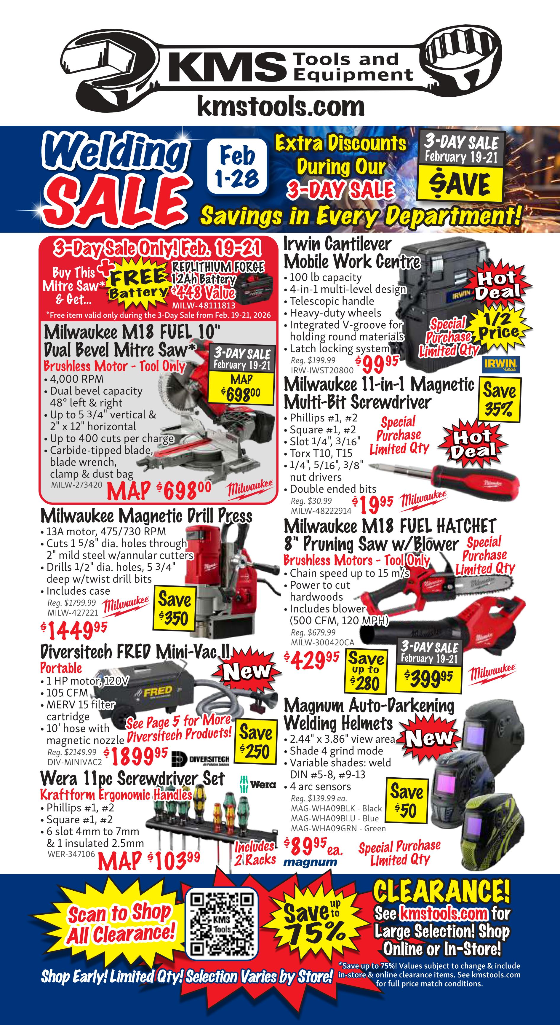 KMS Tools flyer page 48 features a Welding Sale from February 1st to 28th, with extra discounts during a 3-Day Sale from February 19th to 21st. Featured products include the Milwaukee M18 FUEL 10' Dual Bevel Mitre Saw (Brushless Motor, Tool Only) for a MAP of $698.00, with a free 12Ah battery (a $48 value) included during the 3-day sale. Also available is the Milwaukee Drill Press (13A motor, 475/730 RPM) for $1449.95, and the Diversitech FRED Mini-Vac II Portable for $1899.95, with savings up to $250. The Irwin Cantilever Mobile Work Centre is on special purchase for $99.95, with a 1/2 price deal and limited quantity. The Milwaukee M18 FUEL 11-in-1 Magnetic Multi-Bit Screwdriver is on hot deal with 35% savings. The Milwaukee M18 FUEL 8' Pruning Saw w/Blower (Brushless Motors) is on special purchase for $399.95, with savings up to $280. Magnum Auto-Darkening Welding Helmets are new and on sale for $89.95 each, with savings of $50. The Wera 11pc Screwdriver Set with Kraftform Ergonomic Handles is MAP $103.99. The page also highlights a 'Scan to Shop All Clearance!' section with savings up to 75% and encourages shoppers to 'Shop Early! Limited Qty!'. Visit kmstools.com for more selection and online or in-store shopping.