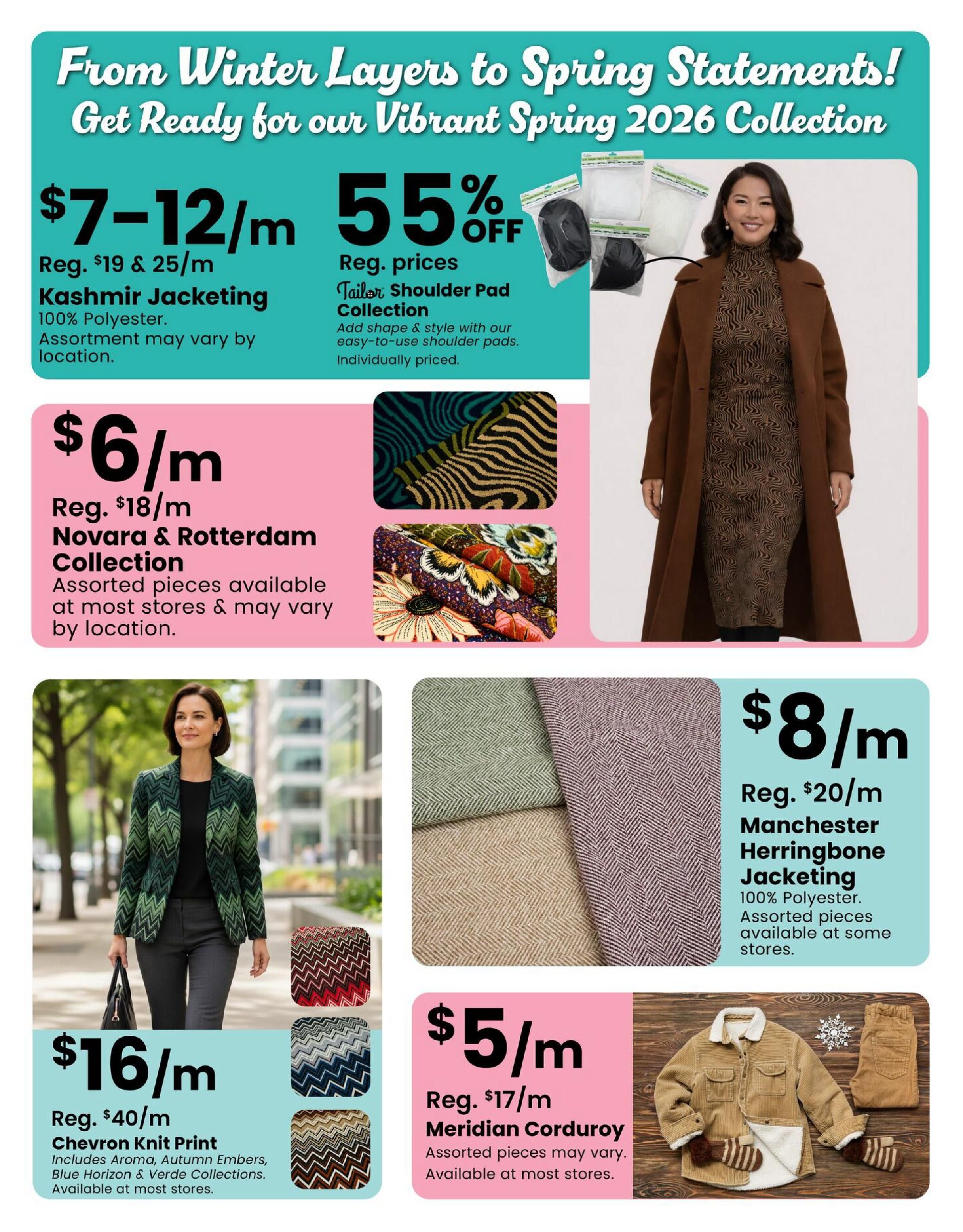 Fabricland flyer page 7 features 'From Winter Layers to Spring Statements! Get Ready for our Vibrant Spring 2026 Collection.' Offers include Kashmir Jacketing at $7-$12/m (regular $19 & $25/m), 100% Polyester, assortment may vary by location. Tailor Shoulder Pad Collection is 55% off regular prices, individually priced. Novara & Rotterdam Collection is $6/m (regular $18/m), assorted pieces available at most stores and may vary by location. Manchester Herringbone Jacketing is $8/m (regular $20/m), 100% Polyester, assorted pieces available at some stores. Chevron Knit Print is $16/m (regular $40/m), includes Aroma, Autumn Embers, Blue Horizon & Verde Collections, available at most stores. Meridian Corduroy is $5/m (regular $17/m), assorted pieces may vary and available at most stores. The page also displays images of various fabrics and clothing items.