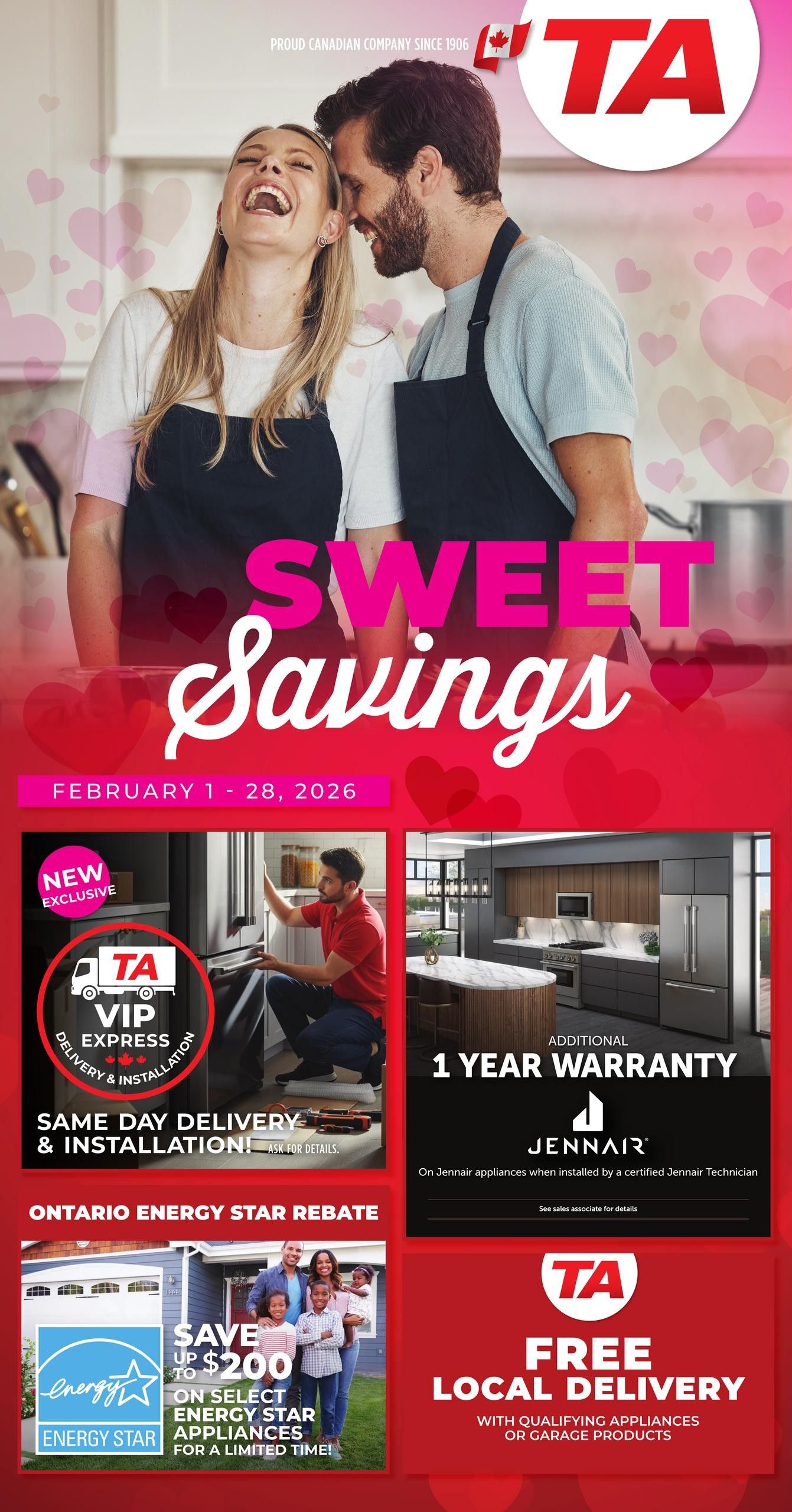 TA Appliance flyer featuring 'Sweet Savings' from February 1-28, 2026. The page highlights 'New Exclusive' TA VIP Express Delivery & Installation, offering same-day delivery and installation. It also promotes an Ontario Energy Star Rebate where customers can save up to $200 on select Energy Star appliances for a limited time. Additionally, JennAir appliances come with an additional 1-year warranty when installed by a certified JennAir Technician. The flyer also advertises Free Local Delivery with qualifying appliances or garage products.