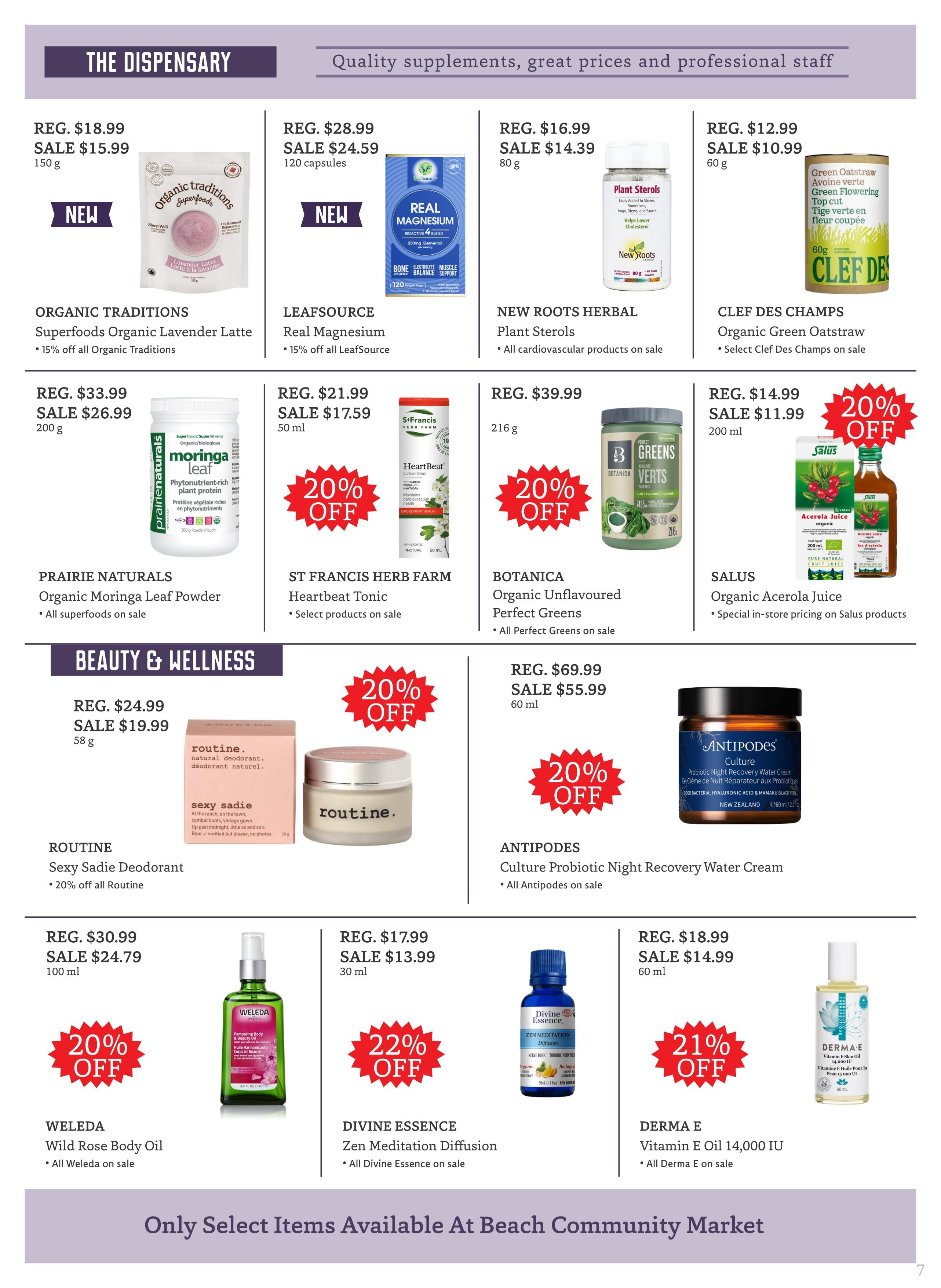 The Big Carrot flyer page 7, featuring 'The Dispensary' and 'Beauty & Wellness' sections. Top row products include Organic Traditions Superfoods Organic Lavender Latte, on sale for $15.99 (regular $18.99), Leafsource Real Magnesium capsules, on sale for $24.59 (regular $28.99), New Roots Herbal Plant Sterols, on sale for $14.39 (regular $16.99), and Clef des Champs Organic Green Oatstraw, on sale for $10.99 (regular $12.99). Second row products include Prairie Naturals Organic Moringa Leaf Powder, on sale for $26.99 (regular $33.99), St. Francis Herb Farm Heartbeat Tonic, 20% off, Botanica Organic Unflavoured Perfect Greens, 20% off, and Salus Organic Acerola Juice, on sale for $11.99 (regular $14.99) with 20% off. The 'Beauty & Wellness' section features Routine Sexy Sadie Deodorant, on sale for $19.99 (regular $24.99) with 20% off all Routine products. Also featured are Welda Wild Rose Body Oil, on sale for $24.79 (regular $30.99) with 20% off all Welda products, Divine Essence Zen Meditation Diffusion, on sale for $13.99 (regular $17.99) with 22% off all Divine Essence products, Antipodes Culture Probiotic Night Recovery Water Cream, on sale for $55.99 (regular $69.99) with 20% off all Antipodes products, and Derma E Vitamin E Oil 14,000 IU, on sale for $14.99 (regular $18.99) with 21% off all Derma E products. The bottom banner states 'Only Select Items Available At Beach Community Market.