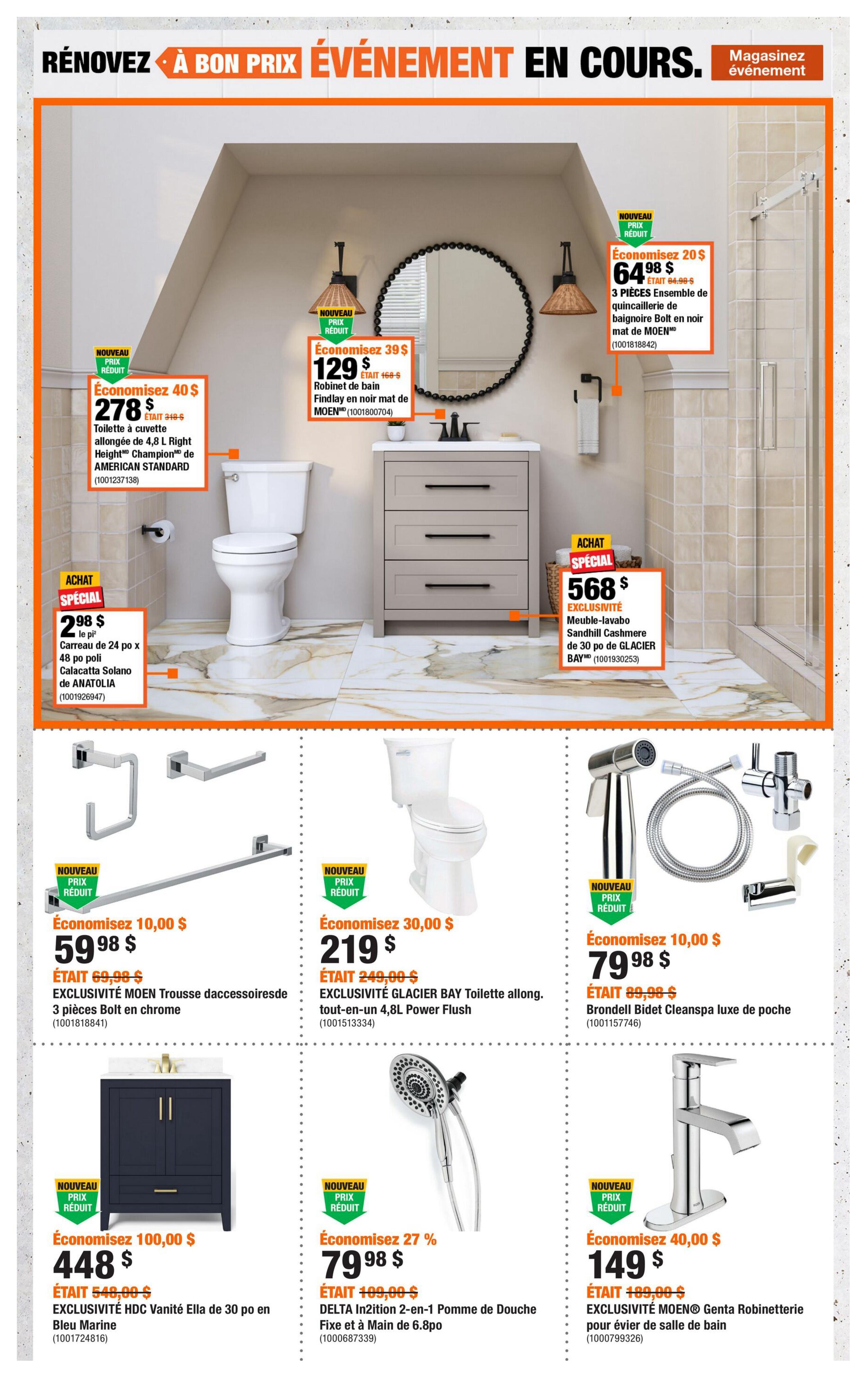 Home Depot flyer page 3 featuring bathroom renovation specials. Save $20 on a 3-piece MOEN Bolt bathroom accessory set in matte black for $64.98. Save $40 on an American Standard Champion Right Height elongated 4.8L toilet for $278. Special purchase: Calacatta Solano 24' x 48' polished ceramic tile for $2.98 per piece. Save $39 on a MOEN Findlay matte black bathroom faucet for $129. Exclusive Glacier Bay 30' Cashmere vanity with integrated sink is $568. Save $10 on a 3-piece MOEN Bolt accessory set in chrome for $59.98. Save $30 on a Glacier Bay all-in-one 4.8L Power Flush toilet for $219. Brondell Bidets pocket bidet cleanspa luxe is $79.98, saving $10. Save $100 on an exclusive HDC Ella 30' vanity in Marine Blue for $448. Save 27% on a DELTA In2ition 2-in-1 fixed and handheld 6.8' showerhead for $79.98. Save $40 on a MOEN Genta bathroom sink faucet for $149.