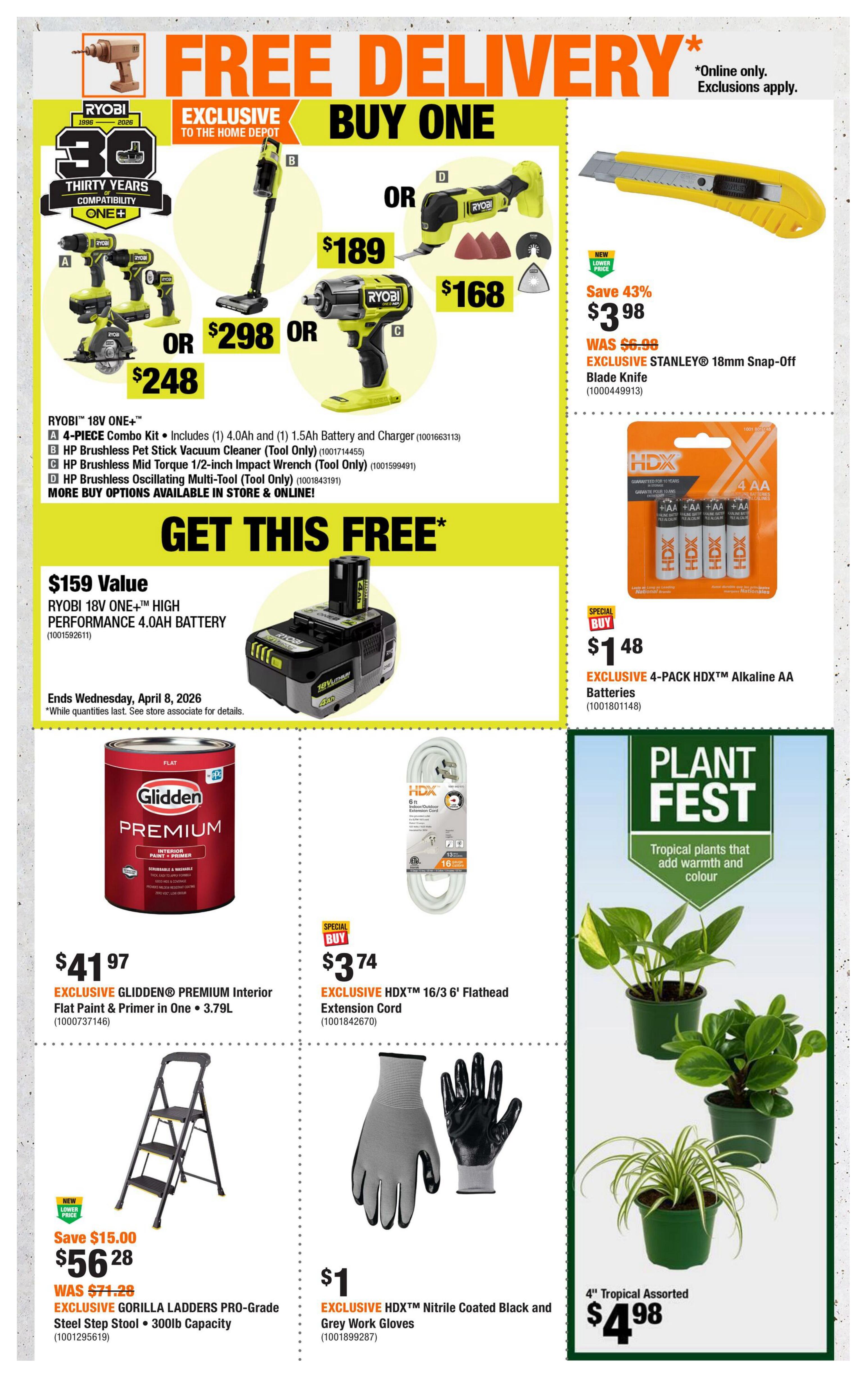 Home Depot flyer page 2 features 'Free Delivery' online only. Exclusive Ryobi 30 Years of Compatibility ONE+ deals include a 4-Piece Combo Kit for $248, a Pet Stick Vacuum Cleaner for $189, a Mid Torque Impact Wrench for $298, or an Oscillating Multi-Tool for $168. Get a FREE Ryobi 18V ONE+ High Performance 4.0Ah Battery with qualifying purchase, ends April 8, 2026. Also featured is an EXCLUSIVE Stanley 18mm Snap-Off Blade Knife, now $3.98 (was $6.99), a 43% saving. Special Buy: EXCLUSIVE 4-Pack HDX Alkaline AA Batteries for $1.48. EXCLUSIVE Glidden Premium Interior Flat Paint & Primer in One (3.79L) is $41.97. EXCLUSIVE HDX 16/3 6' Flathead Extension Cord is $3.74. EXCLUSIVE Gorilla Ladders Pro-Grade Steel Step Stool (300lb capacity) is $56.28, a $15.00 saving from $71.28. EXCLUSIVE HDX Nitrile Coated Black and Grey Work Gloves are $1. Plant Fest offers 4' Tropical Assorted plants for $4.98.
