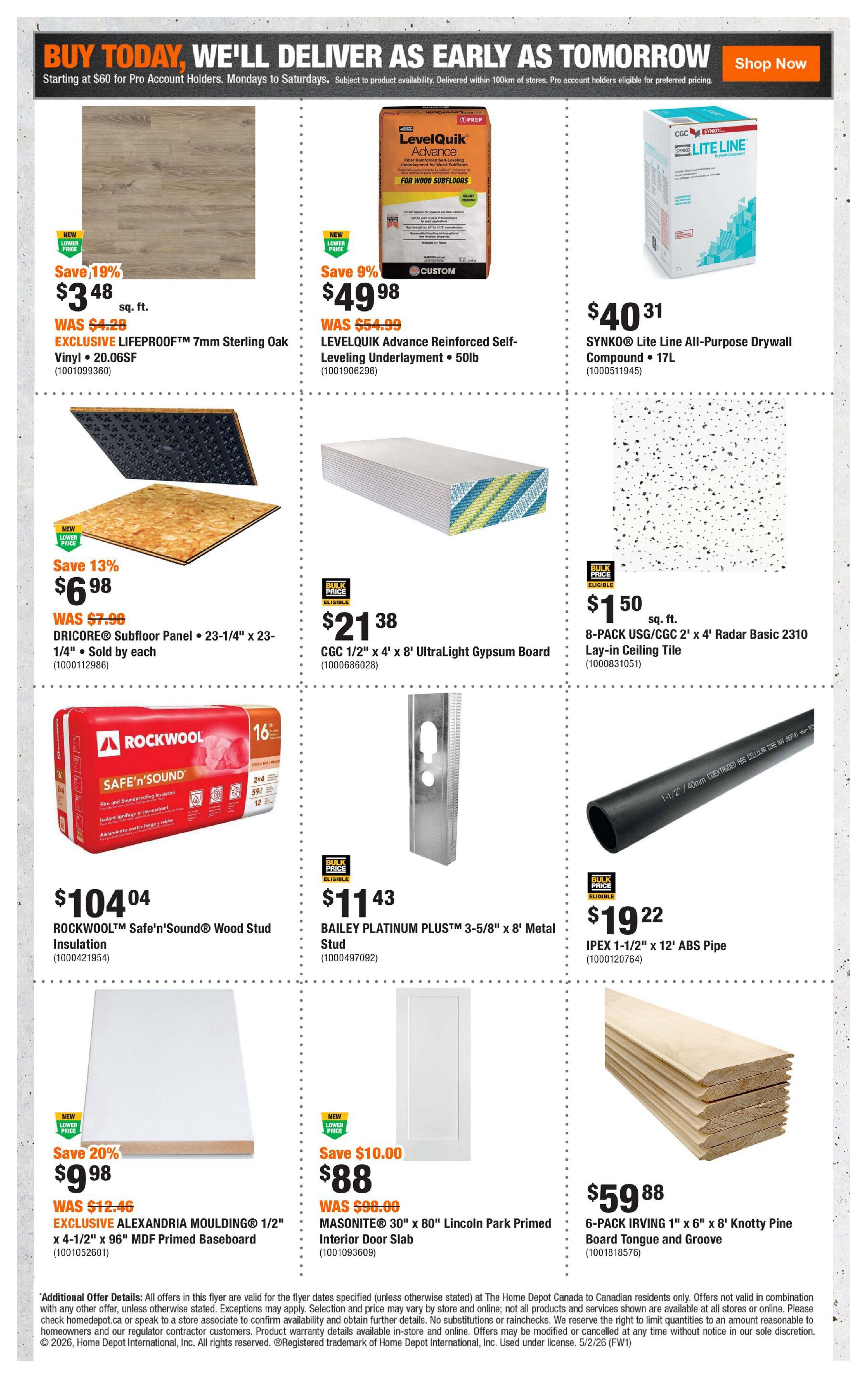 Home Depot flyer page 8 features building and renovation materials. Save 19% on EXCLUSIVE LIFEPROOF™ 7mm Sterling Oak Vinyl flooring at $3.48 sq. ft. (was $4.28). Save 9% on LEVELQUICK Advance Reinforced Self-Leveling Underlayment, 50lb bag for $49.98 (was $54.99). SYNKRO Lite Line All-Purpose Drywall Compound, 17L is $40.31. Save 13% on DRICORE® Subfloor Panel, 23-1/4' x 23-1/4', sold by each for $6.98 (was $7.98). CGC 1/2' x 4' x 8' UltraLight Gypsum Board is $21.38. 8-PACK USG/CGC 2' x 4' Radar Basic 2310 Lay-in Ceiling Tile is $1.50 sq. ft. ROCKWOOL™ Safe'n'Sound® Wood Stud Insulation is $104.04. BAILEY PLATINUM PLUS™ 3-5/8' x 8' Metal Stud is $11.43. IPEX 1-1/2' x 12' ABS Pipe is $19.22. Save 20% on EXCLUSIVE ALEXANDRIA MOULDING® 1/2' x 4-1/2' x 96' MDF Primed Baseboard for $9.98 (was $12.46). MASSONITE® 30' x 80' Lincoln Park Primed Interior Door Slab is $88.00 (save $10.00, was $98.00). 6-PACK IRVING 1' x 6' x 8' Knotty Pine Board Tongue and Groove is $59.88.