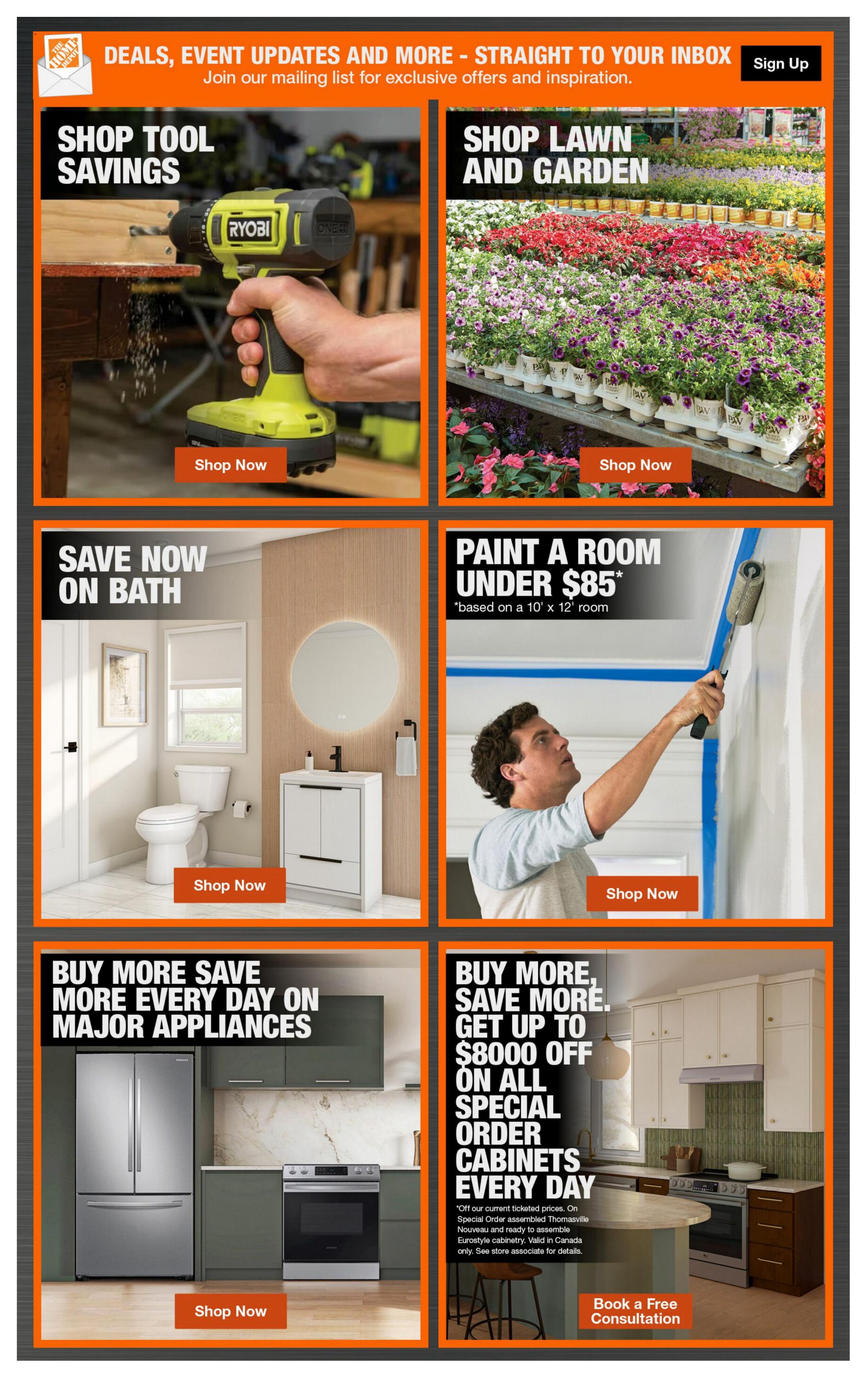 Home Depot flyer page 9 featuring various deals. Top left: Shop Tool Savings with an image of a Ryobi drill. Top right: Shop Lawn and Garden with a display of colourful flowers. Middle left: Save Now on Bath with a modern bathroom vanity and toilet. Middle right: Paint a Room Under $85, based on a 10' x 12' room, with a person painting a wall. Bottom left: Buy More Save More Every Day on Major Appliances, showing a Samsung French door refrigerator and a Samsung range. Bottom right: Buy More, Save More, Get Up to $8000 Off on All Special Order Cabinets Every Day, with an image of a kitchen featuring assembled Thomasville Nouveau and ready to assemble Eurostyle cabinetry. Book a Free Consultation is also available for cabinetry. Sign up for Home Depot's mailing list for deals, event updates, and inspiration.