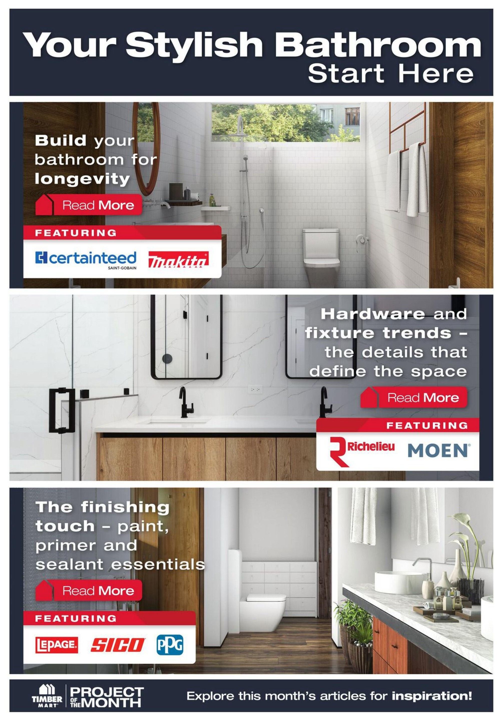 Timber Mart flyer page 9, featuring articles on stylish bathrooms. The top section discusses building your bathroom for longevity, featuring CertainTeed and Makita. The middle section focuses on hardware and fixture trends, highlighting Richelieu and Moen. The bottom section covers finishing touches with paint, primer, and sealant essentials, featuring brands like Lepage, Sico, and PPG. The page also includes a 'Project of the Month' section with an invitation to explore articles for inspiration.