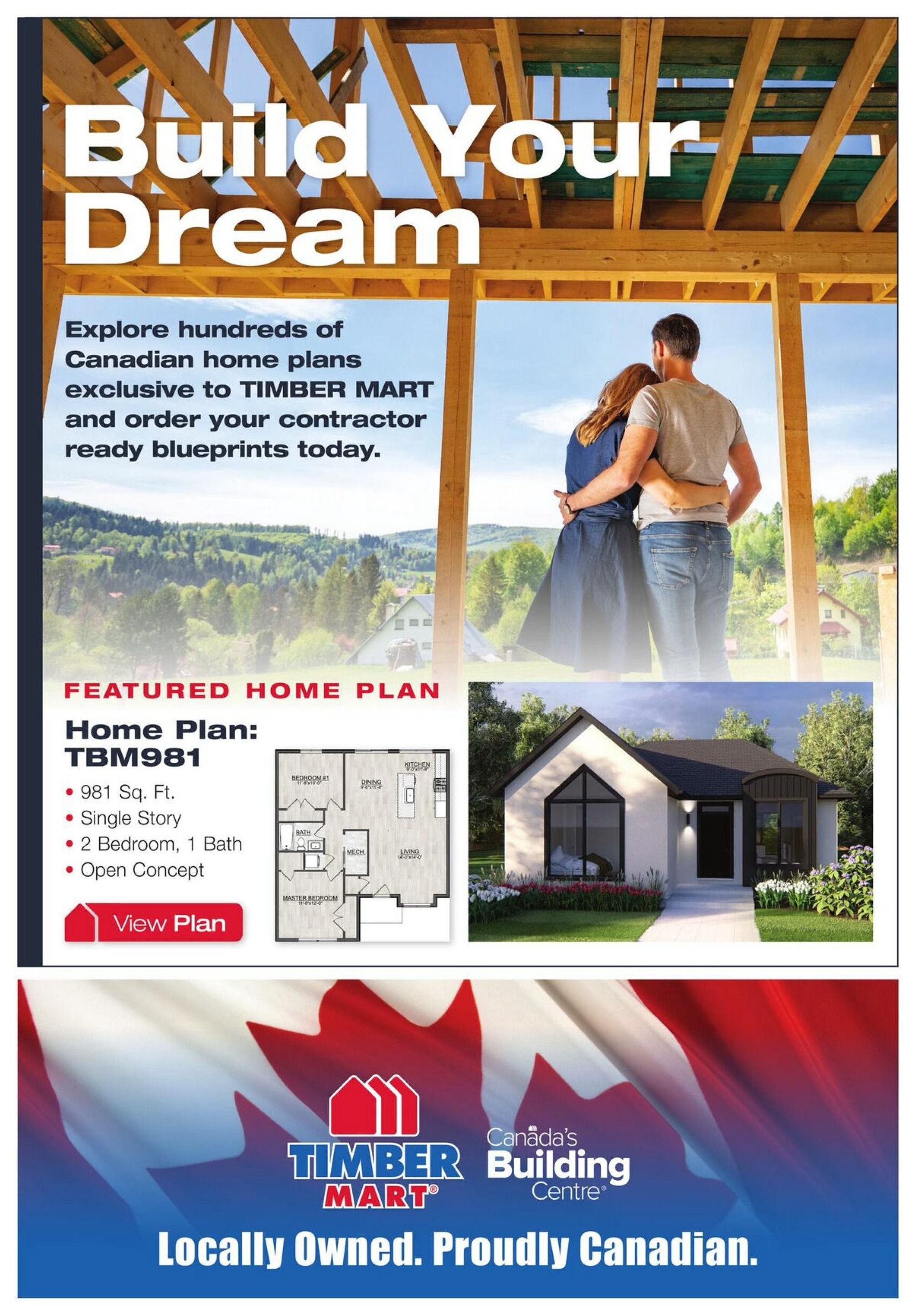 Timber Mart flyer page 10, featuring 'Build Your Dream' with an image of a couple looking at a house under construction. The page highlights Canadian home plans exclusive to Timber Mart. A featured home plan, TBM981, is detailed with its specifications: 981 Sq. Ft., Single Story, 2 Bedrooms, 1 Bath, and Open Concept, with an option to 'View Plan'. A floor plan and an exterior rendering of the TBM981 home are shown. The bottom of the page displays the Timber Mart logo, 'Canada's Building Centre', and the slogan 'Locally Owned. Proudly Canadian.'.