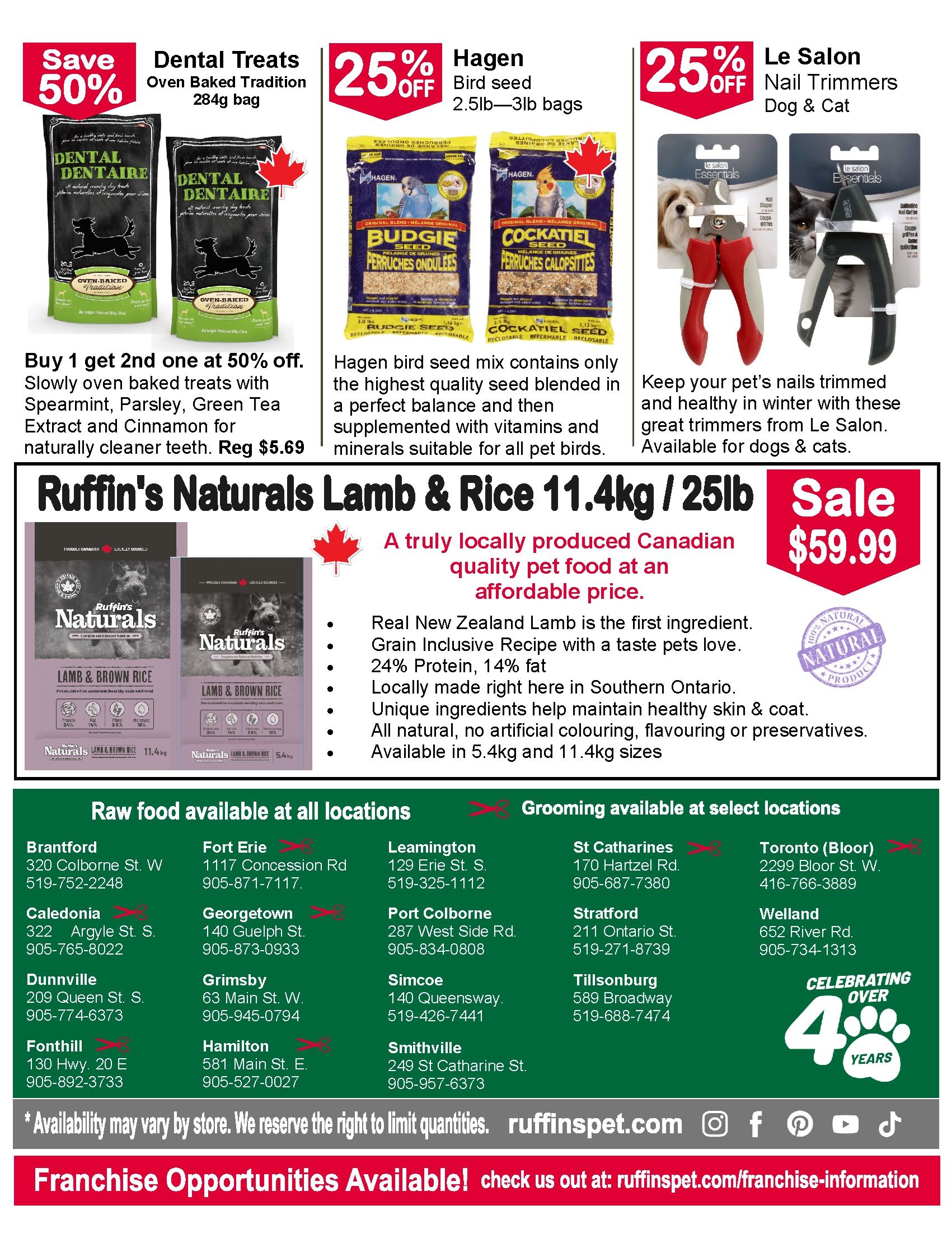 Ruffin's Pet Centres flyer specials page 2. Top section features deals: Save 50% on Dental Treats Oven Baked Tradition 284g bag, buy 1 get 2nd at 50% off. Hagen Bird Seed 2.5lb-3lb bags are 25% off. Le Salon Nail Trimmers for Dog & Cat are also 25% off. The main feature is Ruffin's Naturals Lamb & Rice 11.4kg / 25lb bag on sale for $59.99. This is a truly locally produced Canadian quality pet food. It contains Real New Zealand Lamb as the first ingredient, a Grain Inclusive Recipe with 24% Protein and 14% fat. It is locally made in Southern Ontario with unique ingredients to maintain healthy skin & coat, and is all natural with no artificial colouring, flavouring or preservatives. Available in 5.4kg and 11.4kg sizes. The flyer also lists locations for raw food and grooming services, including Brantford, Fort Erie, Georgetown, Grimsby, Dunnville, Hamilton, Fonthill, Smithville, Leamington, Port Colborne, Simcoe, St Catharines, Stratford, Tillsonburg, and Toronto (Bloor). The bottom of the page promotes franchise opportunities and provides the website ruffinspet.com.