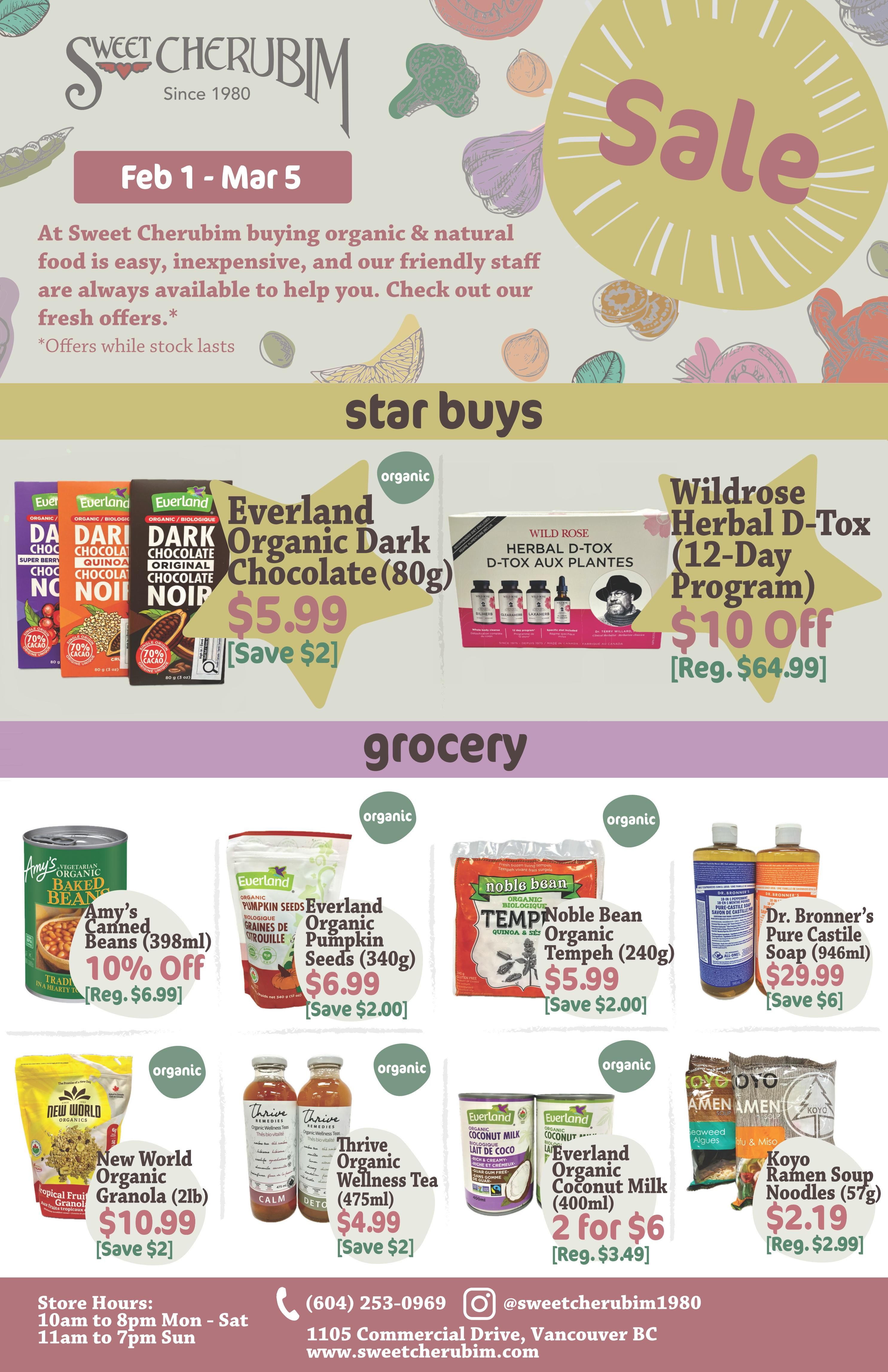 Sweet Cherubim flyer, February 1 to March 5. Featuring 'star buys' including Everland Organic Dark Chocolate (80g) for $5.99, save $2, and Wildrose Herbal D-Tox (12-Day Program) for $10 Off, regular price $64.99. Grocery section highlights include Amy's Canned Beans (398ml) for $6.99 with 10% off, Everland Organic Pumpkin Seeds (340g) for $6.99, save $2.00, Noble Bean Organic Tempeh (240g) for $5.99, save $2.00, and Dr. Bronner's Pure Castile Soap (946ml) for $29.99, save $6. Also featured are New World Organic Granola (2lb) for $10.99, save $2, Thrive Organic Wellness Tea (475ml) for $4.99, save $2, Everland Organic Coconut Milk (400ml) for 2 for $6, regular price $3.49 each, and Koyo Ramen Soup Noodles (57g) for $2.19, regular price $2.99. Store hours are 10am to 8pm Monday to Saturday and 11am to 7pm Sunday. Contact information: (604) 253-0969, Instagram @sweetcherubim1980, address 1105 Commercial Drive, Vancouver BC, website www.sweetcherubim.com.