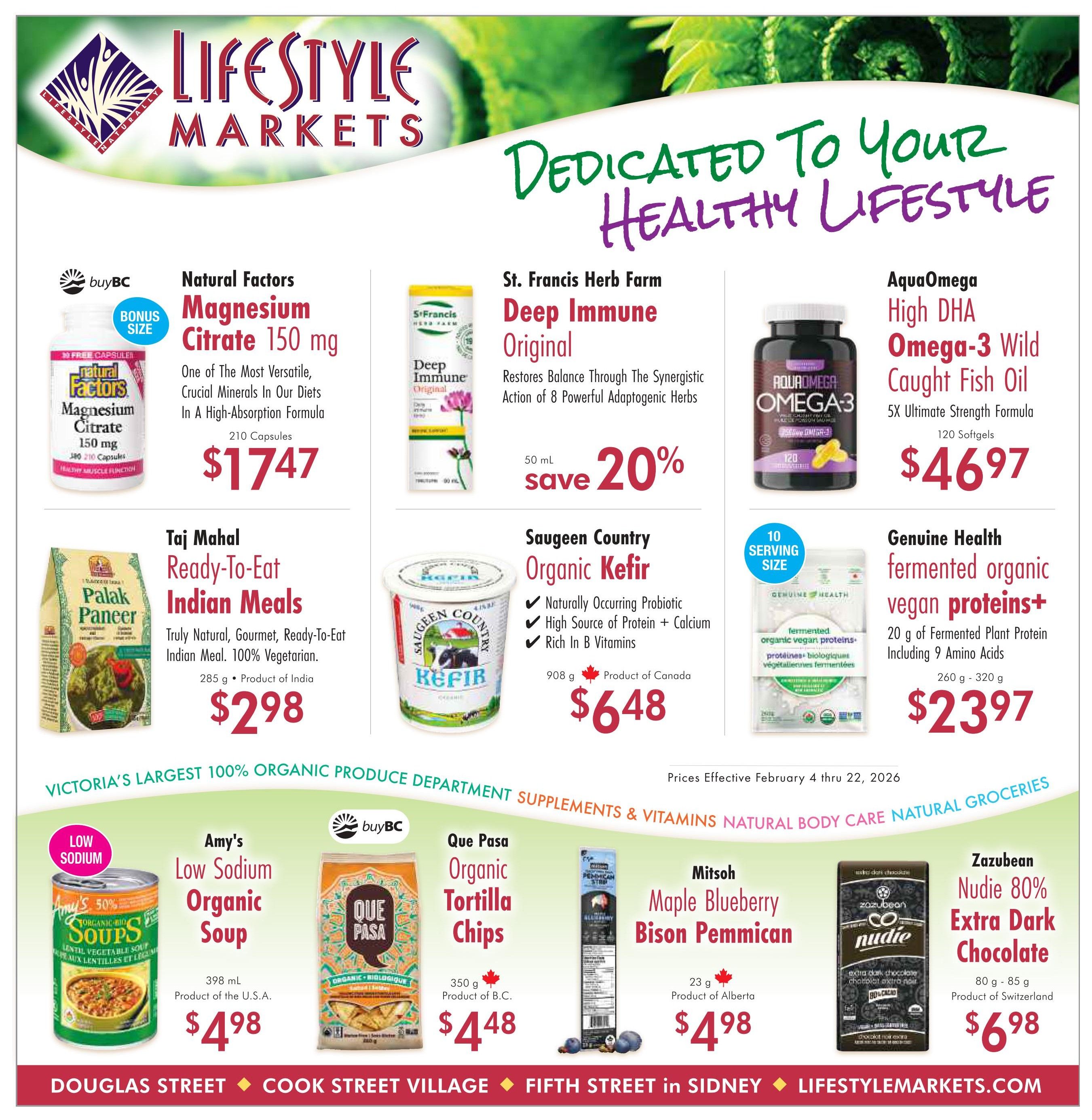 Lifestyle Markets flyer specials page featuring a variety of health and wellness products. Top row includes Natural Factors Magnesium Citrate 150 mg, 210 capsules for $17.47; St. Francis Herb Farm Deep Immune Original, 50 mL, save 20%; and AquaOmega High DHA Omega-3 Wild Caught Fish Oil, 120 softgels for $46.97. Middle row features Taj Mahal Ready-To-Eat Indian Meals (Palak Paneer), 285 g, product of India for $2.98; Saugeen Country Organic Kefir, 908 g, product of Canada for $6.48; and Genuine Health fermented organic vegan proteins+, 260 g - 320 g for $23.97. Bottom row highlights Amy's Low Sodium Organic Soup, 398 mL, product of the U.S.A. for $4.98; Que Pasa Organic Tortilla Chips, 350 g, product of B.C. for $4.48; Mitschi Maple Blueberry Bison Pemmican, 23 g, product of Alberta for $4.98; and Zazubean Nudie 80% Extra Dark Chocolate, 80 g - 85 g, product of Switzerland for $6.98. The flyer is valid February 4 thru 22, 2026 and is dedicated to your healthy lifestyle.
