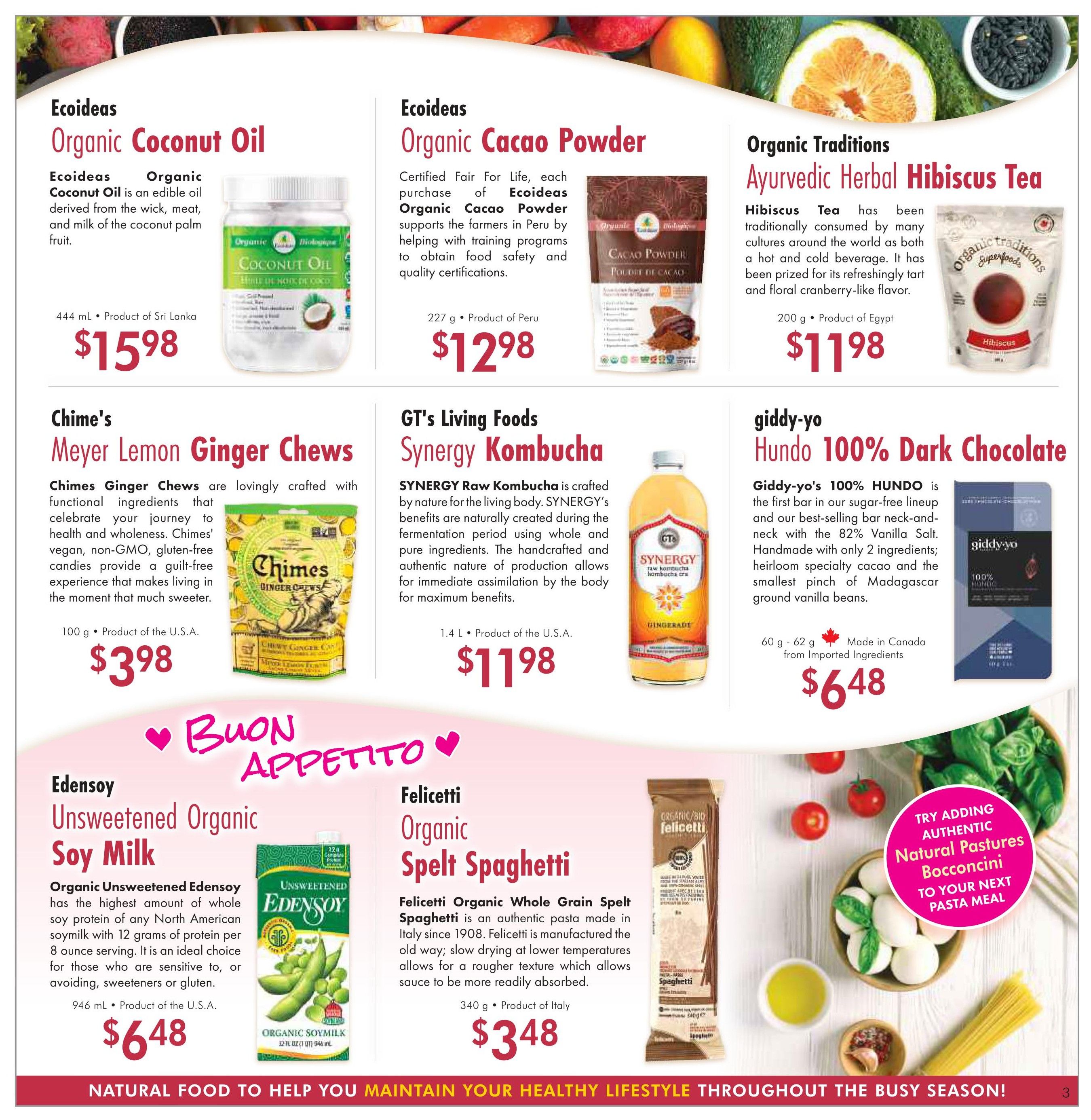 Lifestyle Markets flyer page 3 features several natural and organic products. Ecoideas Organic Coconut Oil is available for $15.98 for a 444 mL product from Sri Lanka. Ecoideas Organic Cacao Powder from Peru costs $12.98 for a 227 g package. Organic Traditions Ayurvedic Herbal Hibiscus Tea from Egypt is priced at $11.98 for a 200 g package. Chime's Meyer Lemon Ginger Chews are $3.98 for a 100 g product from the U.S.A. GT's Living Foods Synergy Kombucha, Gingerade flavour, is $11.98 for a 1.4 L product from the U.S.A. Giddy-yo Hundo 100% Dark Chocolate, made in Canada from imported ingredients, is $6.48 for a 60 g - 62 g bar. Edensoy Unsweetened Organic Soy Milk is $6.48 for a 946 mL product from the U.S.A. Felicelli Organic Whole Grain Spelt Spaghetti from Italy is $3.48 for a 340 g package. The bottom banner reads 'Natural Food to Help You Maintain Your Healthy Lifestyle Throughout the Busy Season!'