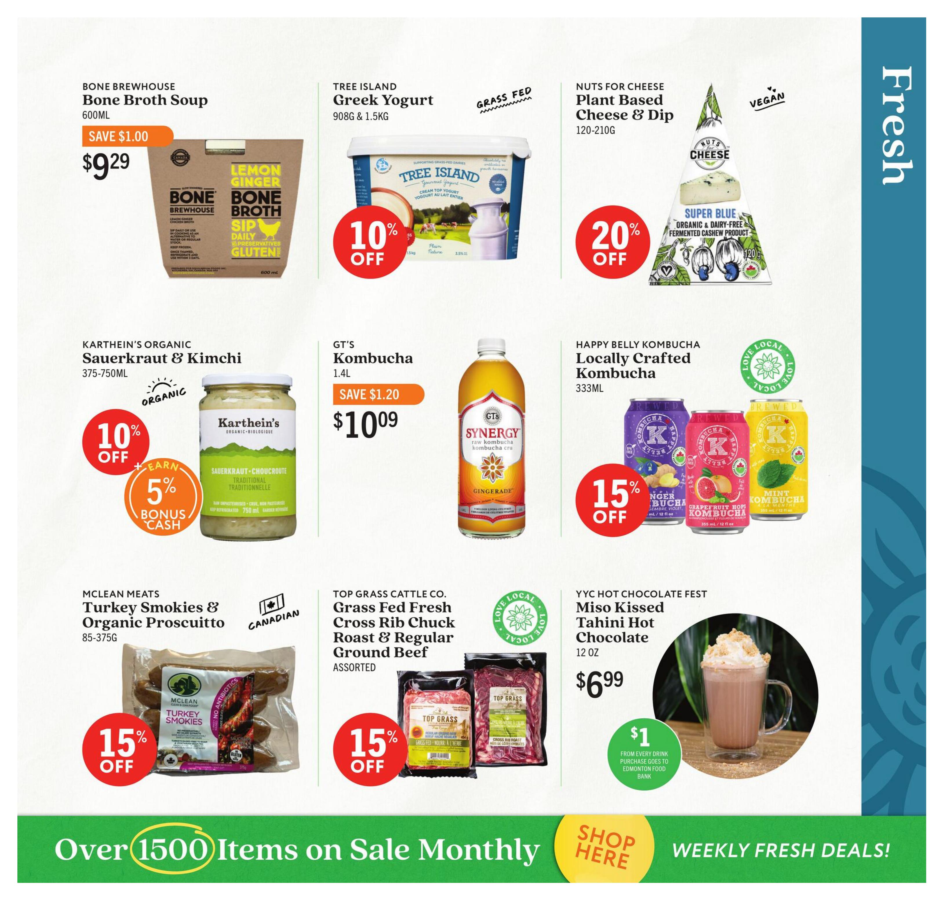 Community Natural Foods flyer specials page 4 features Bone Brewhouse Bone Broth Soup 600ML for $9.29, saving $1.00. Tree Island Greek Yogurt in 908G & 1.5KG sizes is 10% off. Nuts for Cheese Plant Based Cheese & Dip (120-210G) is 20% off and vegan. Karthein's Organic Sauerkraut & Kimchi (375-750ML) is 10% off plus earn 5% bonus cash. GT's Kombucha 1.4L is on sale for $10.09, saving $1.20. Happy Belly Kombucha Locally Crafted Kombucha 333ML is 15% off. McLean Meats Turkey Smokies & Organic Prosciutto (85-375G) is 15% off. Top Grass Cattle Co. Grass Fed Fresh Cross Rib Chuck Roast & Regular Ground Beef (Assorted) is 15% off. YYC Hot Chocolate Fest Miso Kissed Tahini Hot Chocolate 12 oz is $6.99, with $1 from every drink purchase going to the Edmonton Food Bank. The bottom banner reads 'Over 1500 Items on Sale Monthly, Shop Here, Weekly Fresh Deals!'