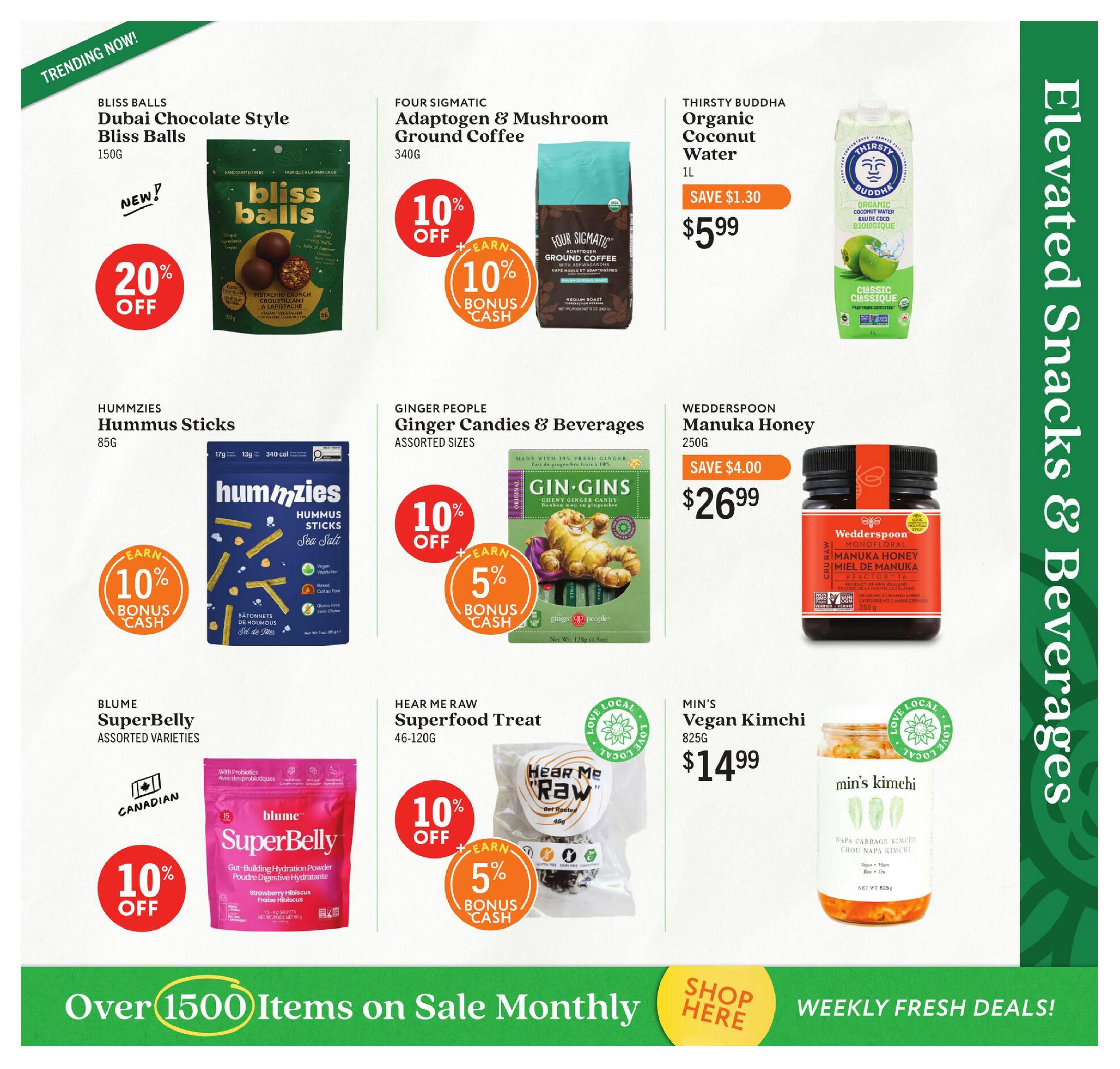 Community Natural Foods flyer specials page 10 features Elevated Snacks & Beverages. Bliss Balls Dubai Chocolate Style are 20% off. Four Sigmatic Adaptogen & Mushroom Ground Coffee is 10% off plus earn 10% bonus cash. Thirsty Buddha Organic Coconut Water 1L is on sale for $5.99, save $1.30. Hummzies Hummus Sticks are available with earn 10% bonus cash. Ginger People Ginger Candies & Beverages are 10% off plus earn 5% bonus cash. Wedderspoon Manuka Honey 250g is $26.99, save $4.00. Blume SuperBelly Gut-Building Hydration Powder is 10% off. Hear Me Raw Superfood Treat 46-120G is 10% off plus earn 5% bonus cash. Min's Vegan Kimchi 825G is $14.99. The flyer also highlights 'Over 1500 Items on Sale' and 'Weekly Fresh Deals!' with a 'Shop Here' button.
