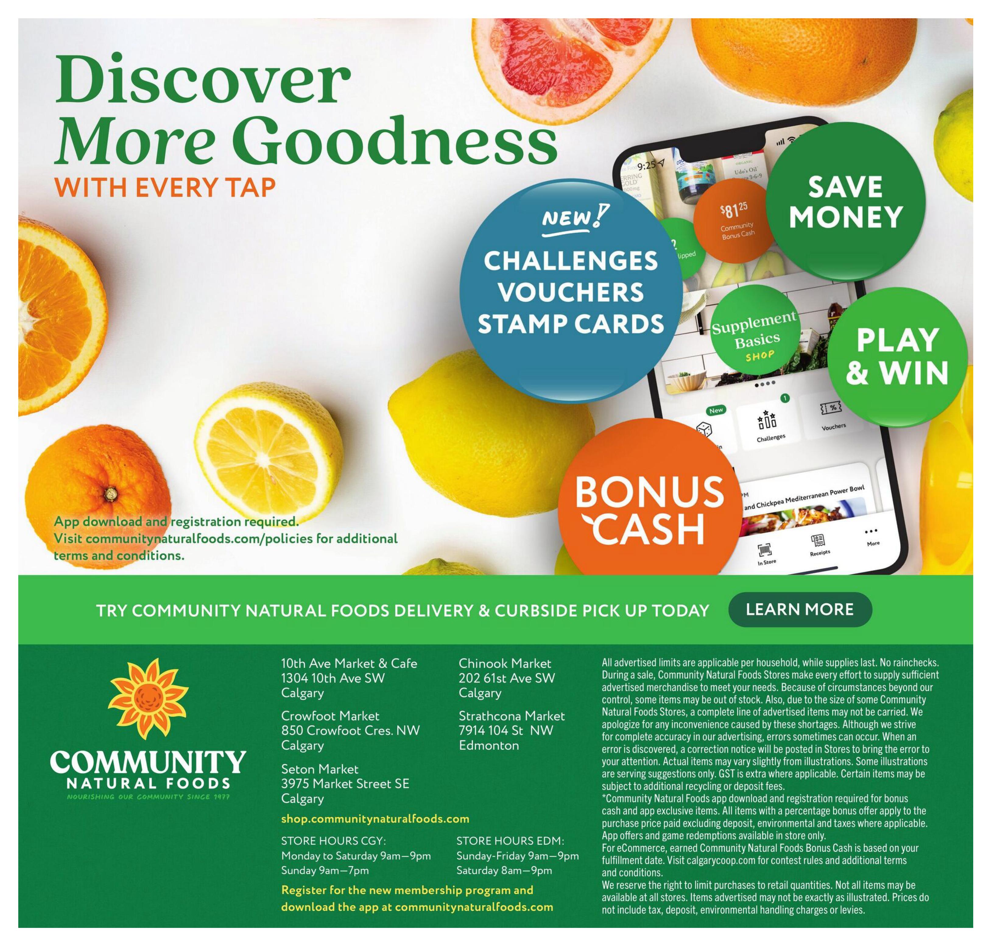Community Natural Foods flyer page 13, featuring 'Discover More Goodness With Every Tap'. The page highlights 'New! Challenges Vouchers Stamp Cards', 'Bonus Cash', and 'Play & Win' promotions, encouraging app download and registration at communitynaturalfoods.com/policies. It also promotes 'Save Money' and 'Try Community Natural Foods Delivery & Curbside Pick Up Today' with a 'Learn More' button. Store locations in Calgary and Edmonton are listed, along with store hours and the website shop.communitynaturalfoods.com. The bottom section contains terms and conditions regarding sales, stock availability, and bonus offers.
