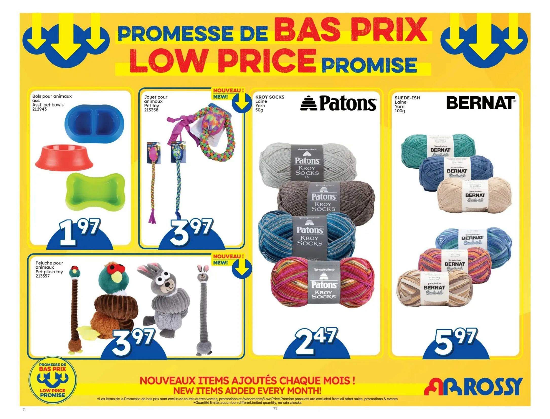 Rossy flyer page 13 features pet supplies and yarn. Pet bowls are available for $1.97. New pet toys are $3.97. Patons Kroy Socks yarn (50g) is shown with multiple colours. Bernat Suede-ish yarn (100g) is also featured in various colours. New items are added every month, with a 'Low Price Promise' disclaimer at the bottom.
