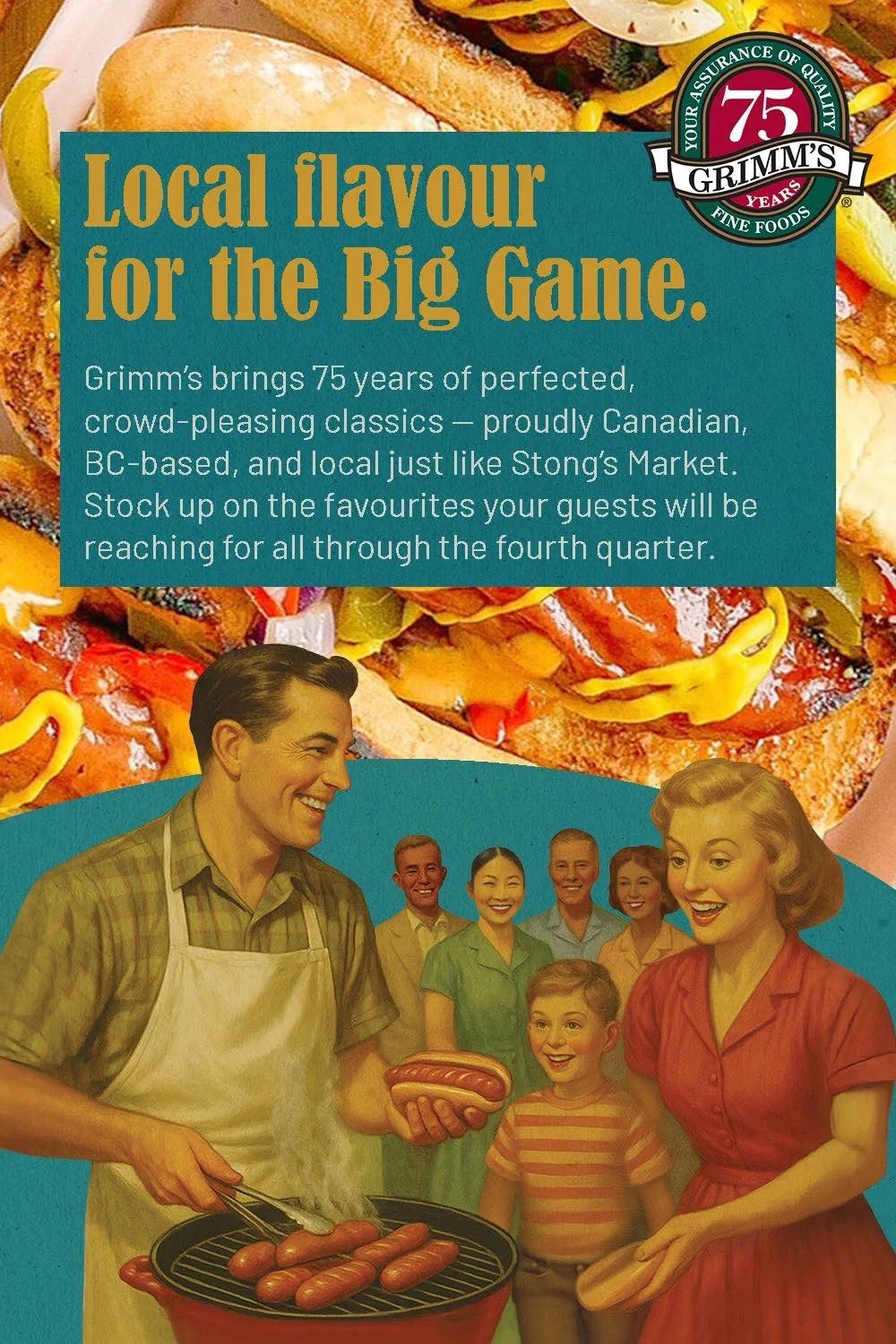 Stong's Market flyer page 5 features Grimm's Fine Foods, celebrating 75 years of Canadian, BC-based classics perfect for the big game. The page shows a retro-style illustration of a family enjoying hot dogs grilled by a man in an apron, with a large sandwich in the background. The text highlights Grimm's commitment to quality and local sourcing, encouraging customers to stock up on favourites for guests.