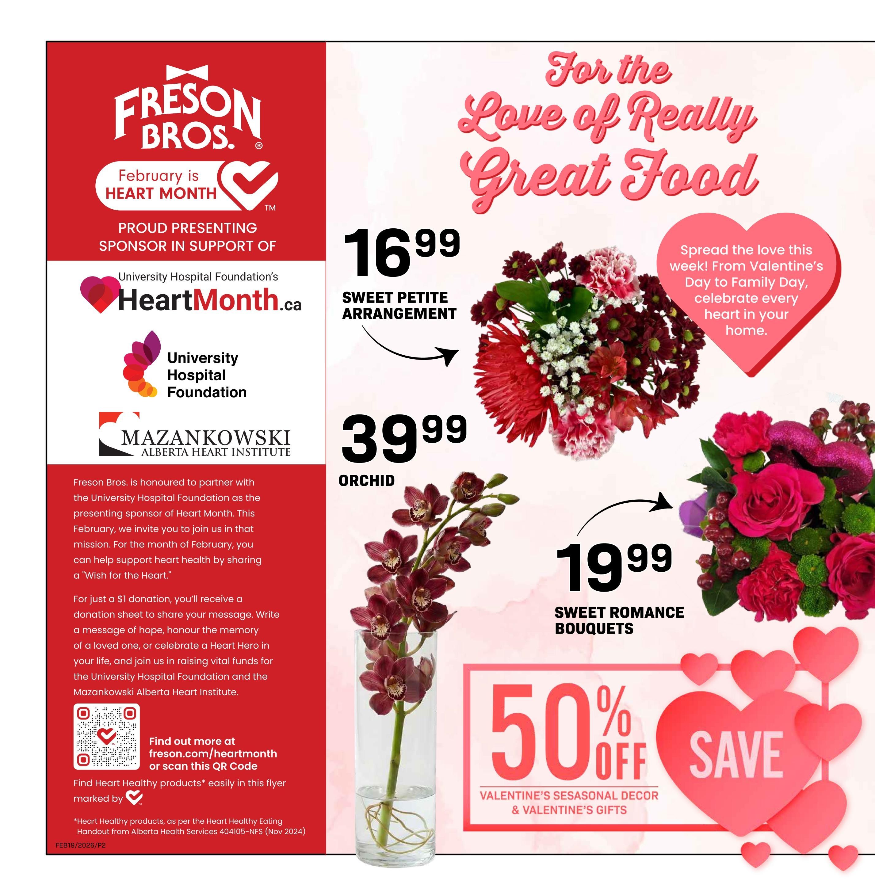 Freson Bros. weekly flyer specials, page 2. This page features floral arrangements for Valentine's Day and promotes Heart Month. A Sweet Petite Arrangement is priced at $16.99. An Orchid arrangement is $39.99. Sweet Romance Bouquets are $19.99. There is a 50% off save on Valentine's Seasonal Decor & Valentine's Gifts. Freson Bros. is a proud sponsor of University Hospital Foundation's Heart Month and the Mazankowski Alberta Heart Institute, encouraging donations to support heart health. More information can be found at freson.com/heartmonth or by scanning a QR code. Heart Healthy products are marked with a heart symbol.