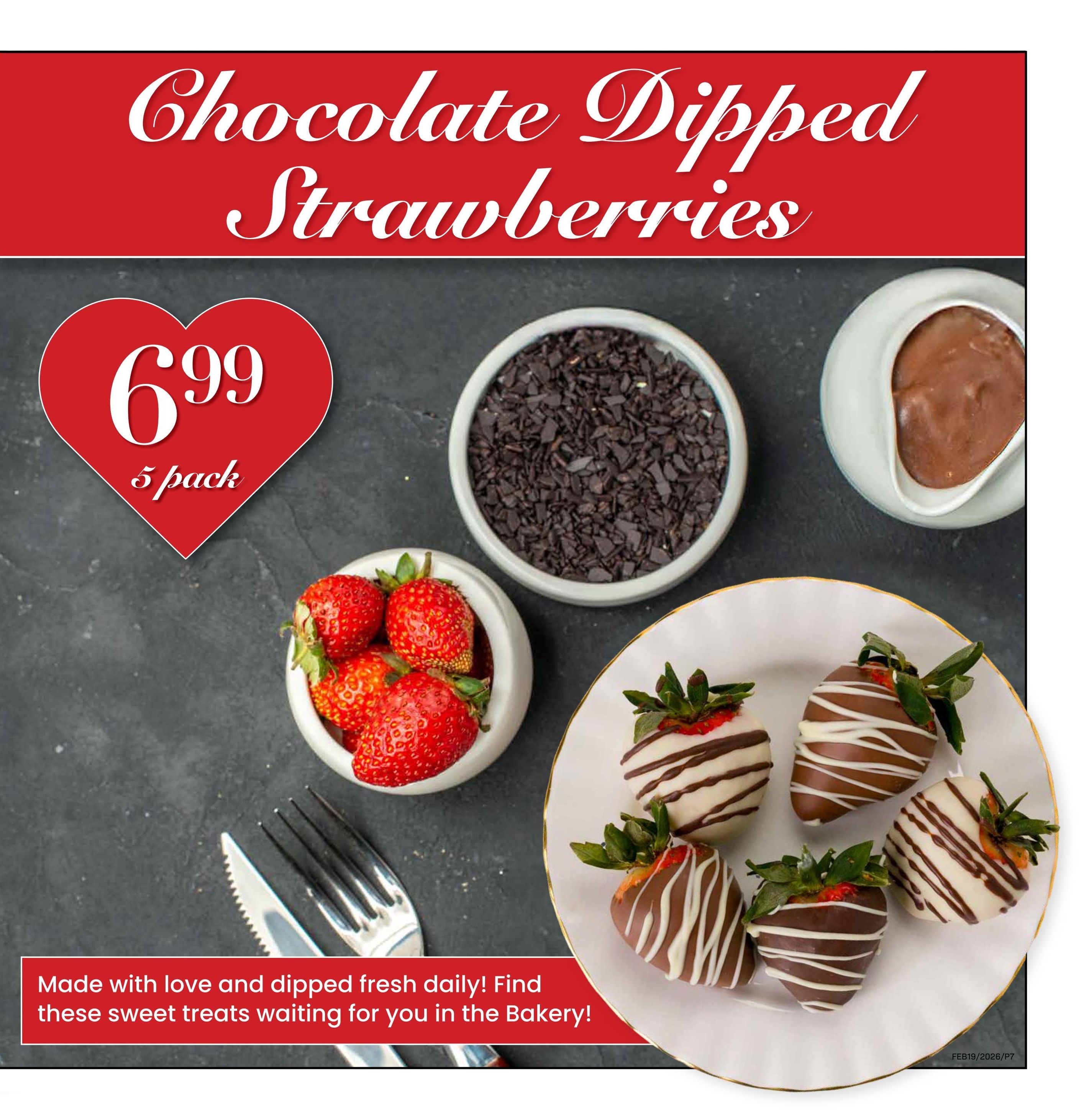 Freson Bros weekly flyer specials, page 7: Chocolate Dipped Strawberries are available as a 5 pack for $6.99. The image shows fresh strawberries, chocolate sprinkles, melted chocolate, and beautifully decorated chocolate-dipped strawberries on a plate. A text box states, 'Made with love and dipped fresh daily! Find these sweet treats waiting for you in the Bakery!