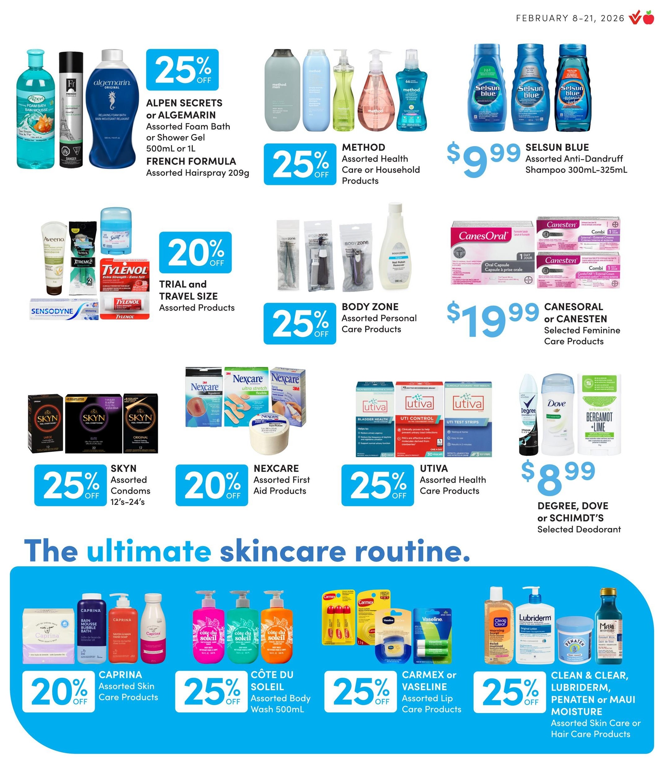 Apple Drugs flyer page 7 features a variety of personal care products on sale. Get 25% off Alpen Secrets or Algemarin Assorted Foam Bath or Shower Gel (500mL or 1L) and French Formula Assorted Hairspray (209g). Also, 25% off Method Assorted Health Care or Household Products. Selsun Blue Assorted Anti-Dandruff Shampoo (300mL-325mL) is $9.99. Save 20% on Trial and Travel Size Assorted Products including Aveeno, Sensodyne, Schick Xtreme 2, and Tylenol. Body Zone Assorted Personal Care Products are 25% off. Canesoral or Canesten Selected Feminine Care Products are $19.99. SKYN Assorted Condoms (12's-24's) are 25% off. Nexcare Assorted First Aid Products are 20% off. Utiva Assorted Health Care Products are 25% off. Degree, Dove or Schimdt's Selected Deodorant is $8.99. Caprina Assorted Skin Care Products are 20% off. Côte du Soleil Assorted Body Wash (500mL) is 25% off. Carmex or Vaseline Assorted Lip Care Products are 25% off. Clean & Clear, Lubriderm, Penaten or Maui Moisture Assorted Skin Care or Hair Care Products are 25% off.