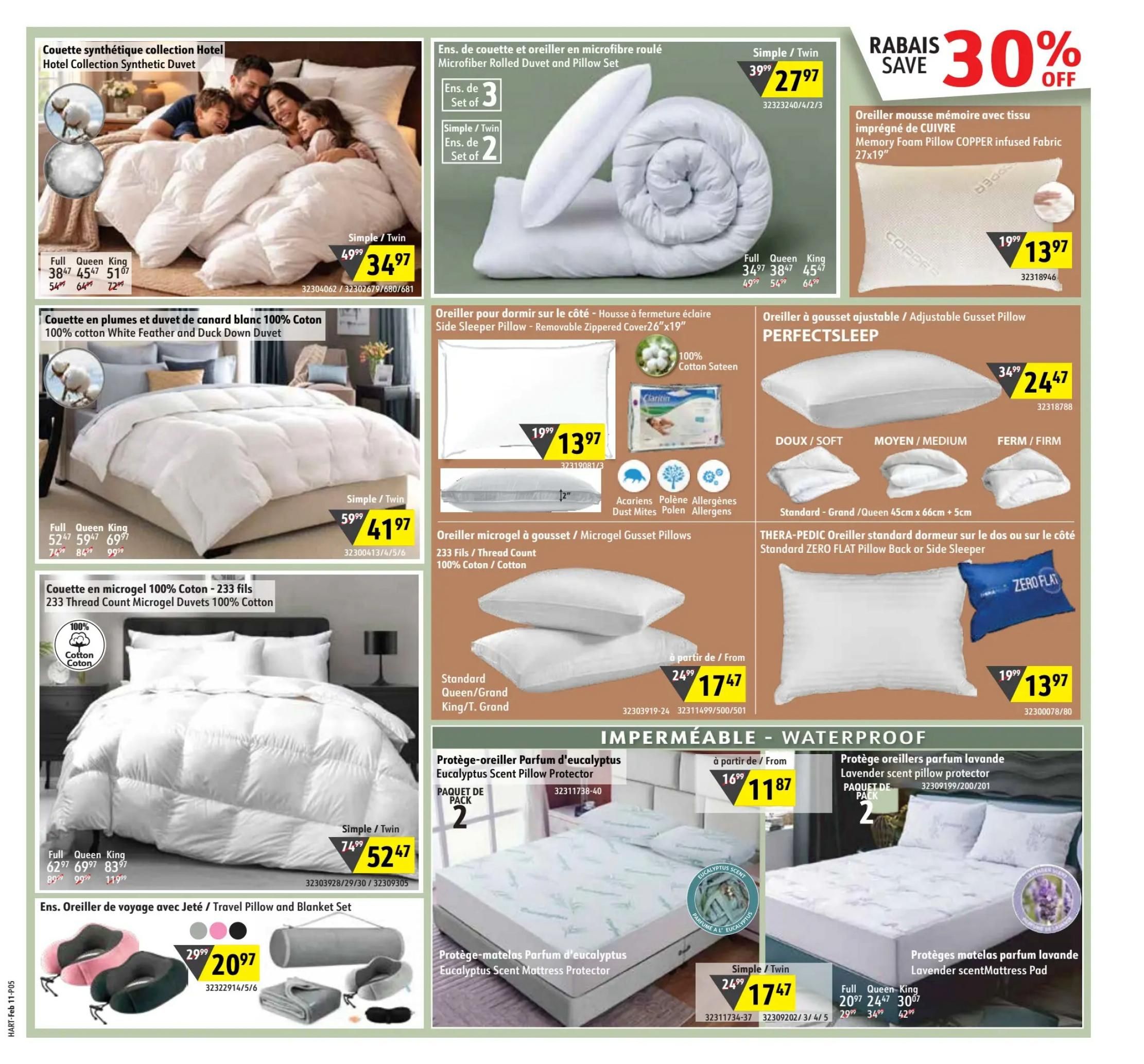 Hart flyer page 5 features bedding and sleep accessories. Save 30% on select items. Hotel Collection Synthetic Duvet is on sale for $34.97 (regularly $49.99 for Simple/Twin, $54.99 for Full, $64.99 for Queen, $72.99 for King). Microfiber Rolled Duvet and Pillow Set is $27.97 for Simple/Twin (regularly $39.99) and $49.99 for Full (regularly $39.99). 100% Cotton White Feather and Duck Down Duvet is $41.97 for Simple/Twin (regularly $59.99), $52.47 for Full (regularly $74.99), $59.47 for Queen (regularly $84.99), and $69.97 for King (regularly $99.99). 233 Thread Count Microgel Duvets are $52.47 for Full (regularly $74.99), $59.47 for Queen (regularly $84.99), and $69.97 for King (regularly $99.99). Memory Foam Pillow with COPPER infused Fabric (27x19') is $13.97 (regularly $19.99). PERFECTSLEEP Adjustable Gusset Pillow is $24.47 (regularly $34.99) in Soft, Medium, or Firm. THERA-PEDIC Standard ZERO FLAT Pillow Back or Side Sleeper is $13.97 (regularly $19.99). Standard, Queen/Grand, King/T. Grand Microgel Gusset Pillows are $17.47 (regularly $24.99). Travel Pillow and Blanket Set is $20.97. Eucalyptus Scent Pillow Protector (2 pack) is $11.87. Lavender Scent Pillow Protector (2 pack) is $11.87. Eucalyptus Scent Mattress Protector is $17.47 for Simple/Twin (regularly $24.99). Lavender Scent Mattress Pad is $30.07 for Queen (regularly $34.99) and $42.99 for King (regularly $42.99).