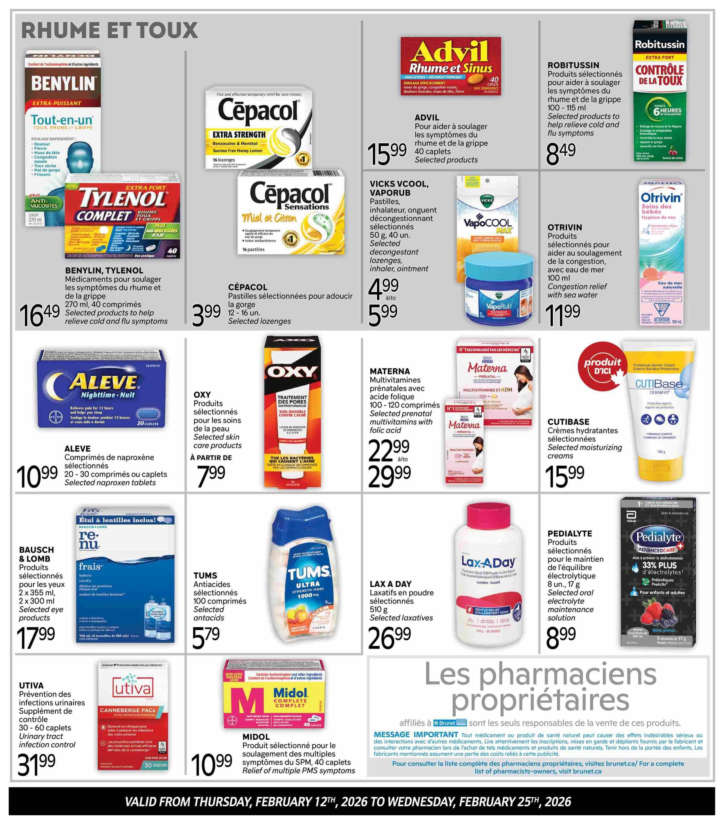 Brunet flyer page 3 features cold and cough remedies. Benylin Extra-Puissant Tout-en-un for cold, cough, and flu symptoms is $16.49. Tylenol Complexe Extra Fort for cold, cough, and flu symptoms is also part of the $16.49 offer. Cepacol Extra Strength lozenges for sore throats are $3.99. Aleve Nighttime Naproxen tablets for pain relief are $10.99. Robitussin Extra Fort Cough Control for 6 hours of relief is $8.49. Advil Rhume et Sinus for cold and sinus symptoms is $15.99. Vicks VapoRub decongestant inhaler and ointment are $4.99 to $5.99. Otrivin congestion relief with sea water is $11.99. Materna multivitamins with folic acid are $22.99 to $29.99. Cutibase moisturizing creams are $15.99. PediaLyte electrolyte maintenance solution for children and adults is $8.99. Bausch & Lomb Re-Nu eye care products are $17.99. Tums Ultra Strength antacids are $5.79. Utiva Urinary tract infection control supplement is $31.99. Midol Complete for PMS symptoms is $10.99. The page also includes a message about pharmacist-owners and directs customers to brunet.ca for more information.