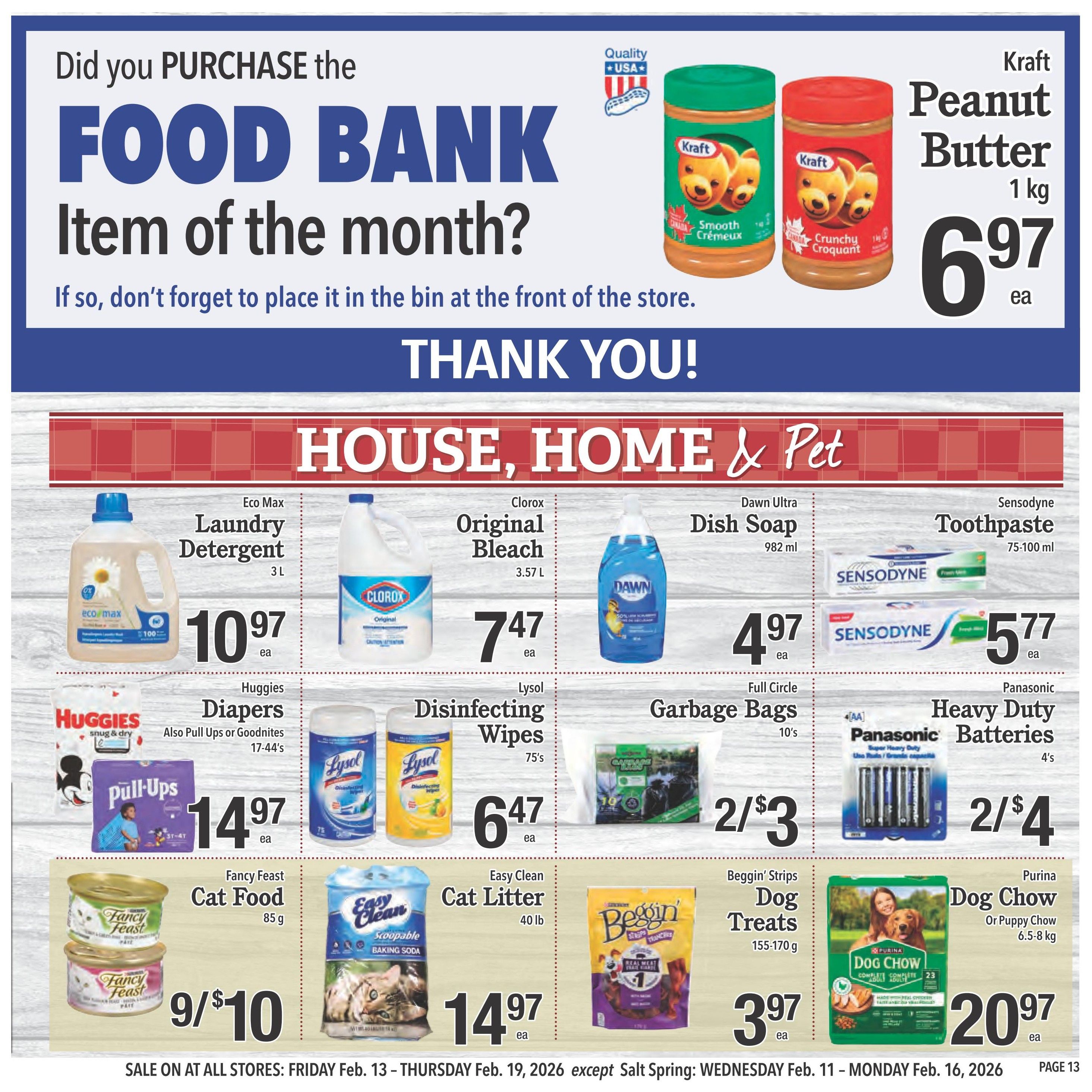 Country Grocer weekly flyer specials, page 13. Features Kraft Peanut Butter 1 kg for $6.97. Also includes Eco Max Laundry Detergent 3 L for $10.97, Clorox Original Bleach 3.57 L for $7.47, Dawn Ultra Dish Soap 982 ml for $4.97, and Sensodyne Toothpaste 75-100 ml for $5.77. Huggies Diapers (Pull Ups or Goodnites 17-44's) are $14.97. Lysol Disinfecting Wipes (75's) are $6.47. Full Circle Garbage Bags (10's) are 2 for $3. Panasonic Heavy Duty Batteries (4's) are 2 for $4. Fancy Feast Cat Food (85 g) is 9 for $10. Easy Clean Cat Litter (40 lb) is $14.97. Beggin' Strips Dog Treats (155-170 g) are $3.97. Purina Dog Chow or Puppy Chow (6.5-8 kg) is $20.97. The flyer also highlights a Food Bank 'Item of the Month' donation request. Sale valid Friday, Feb. 13 - Thursday, Feb. 19, 2026.
