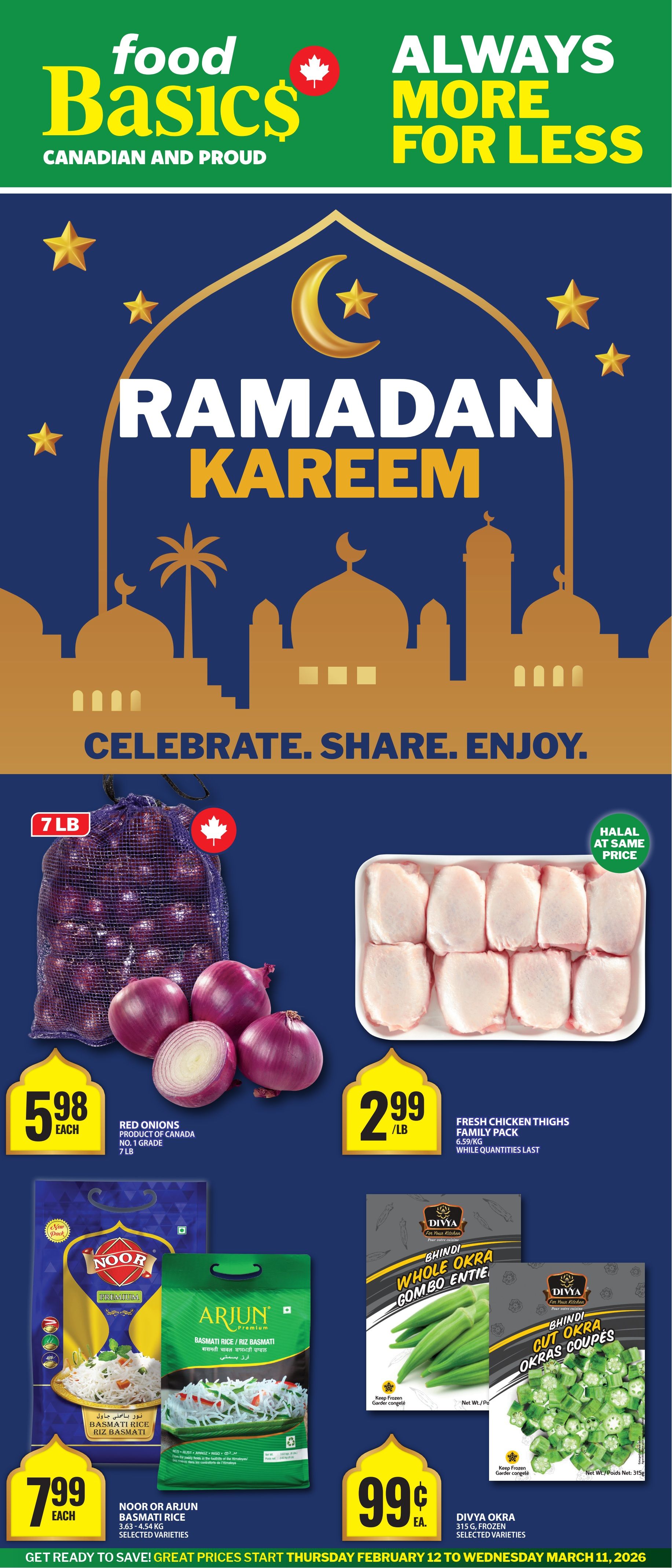 Food Basics flyer page featuring Ramadan Kareem theme. Offers include 7 lb red onions for $5.98 each, fresh chicken thighs family pack for $2.99/lb with Halal at same price. Also featured are Noor or Arjun Basmati Rice (3.63-4.54 kg, selected varieties) for $7.99 each, and Divya Okra (315g, frozen, selected varieties) for $0.99 each. The flyer highlights 'Always More For Less' and 'Celebrate. Share. Enjoy.' The sale runs from Thursday, February 12 to Wednesday, March 11, 2026.