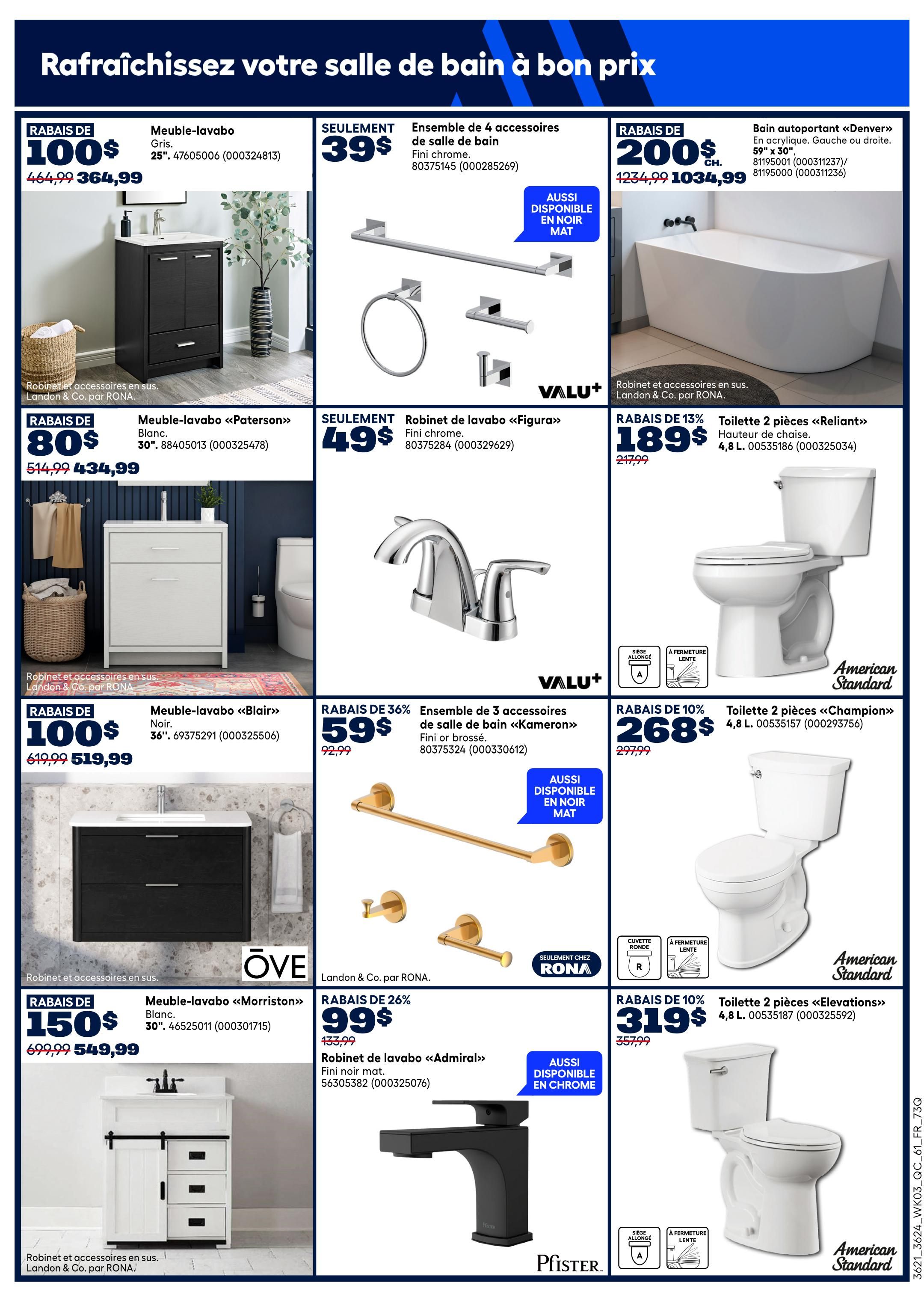 Rona flyer page 8 features bathroom renovations and savings. Highlights include a $100 discount on a grey vanity cabinet, now $364.99, originally $464.99. A 4-piece bathroom accessory set in chrome finish is available for $39, also in matte black. Save $200 on the Denver freestanding bathtub, priced at $1034.99, down from $1234.99. The Paterson vanity cabinet in white is on sale for $434.99, a $80 saving from $514.99. A 3-piece bathroom accessory set in the 'Kameron' style, available in chrome or brushed finish, is $59, a 36% discount from $92.99, and also available in matte black. The Reliant 2-piece toilet is $189, a 13% discount from $217.99. The Blair vanity cabinet in black is $519.99, with a $100 discount from $619.99. The Admiral vanity faucet in matte black is $99, a 26% discount from $133.99, and also available in chrome. Finally, the Elevations 2-piece toilet is $319, a 10% discount from $357.99.