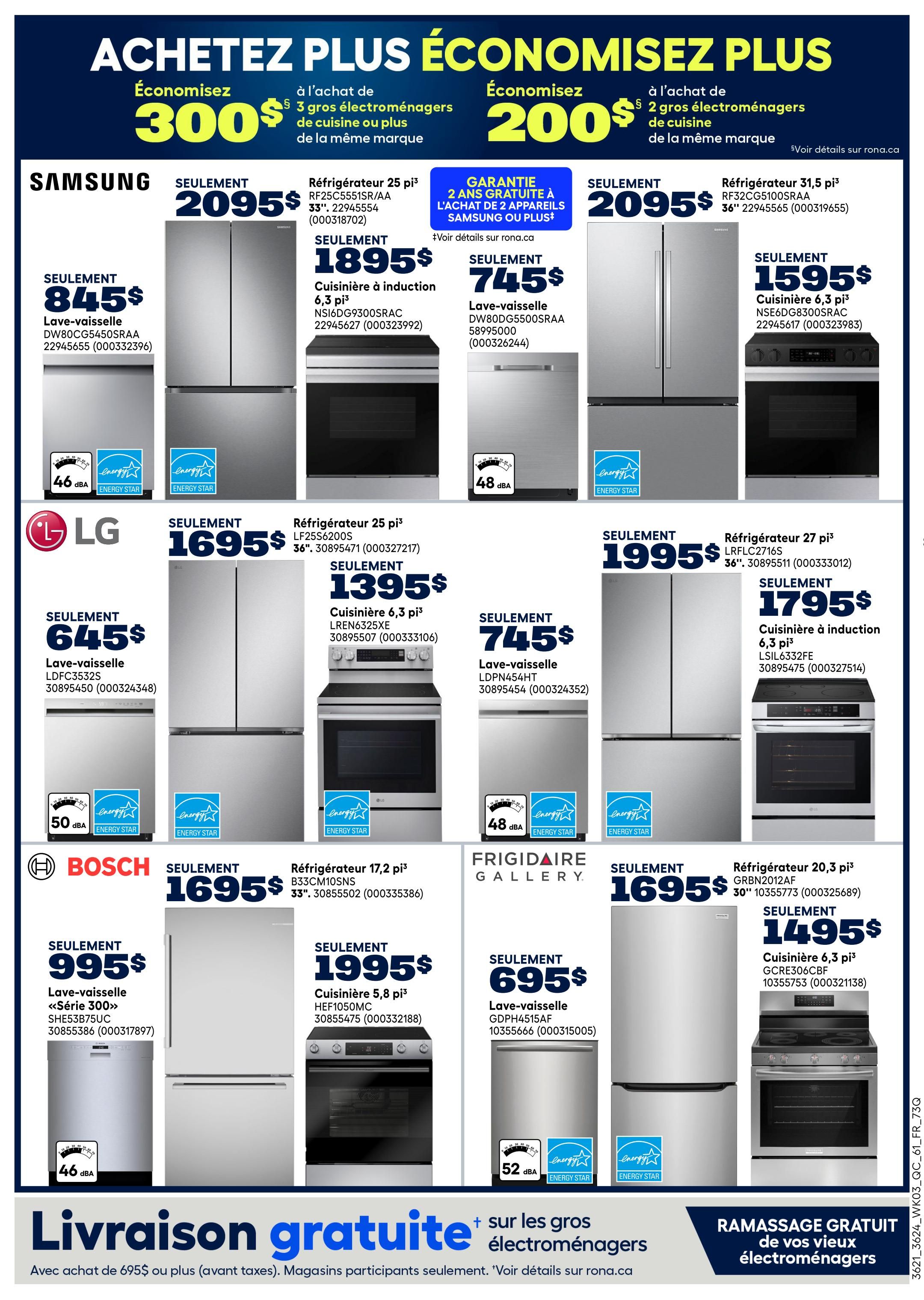 Rona flyer page 20 featuring major appliance deals. Save $300 on the purchase of 3 or more major kitchen appliances of the same brand, or save $200 on the purchase of 2 or more major kitchen appliances of the same brand. Samsung offers include a 25 cu. ft. refrigerator for $2095, a 6.3 cu. ft. induction range for $1895, a dishwasher for $745, and a 31.5 cu. ft. refrigerator for $2095 with a 6.3 cu. ft. induction range for $1595. LG appliances on sale are a 25 cu. ft. refrigerator for $1695, a dishwasher for $645, a 6.3 cu. ft. range for $1395, a 27 cu. ft. refrigerator for $1995, and a 6.3 cu. ft. induction range for $1795. Bosch features a 17.2 cu. ft. refrigerator for $1695 and a dishwasher for $995. Frigidaire Gallery offers a dishwasher for $695 and a 20.3 cu. ft. refrigerator for $1695 with a 6.3 cu. ft. range for $1495. Free delivery on purchases of $695 or more (before taxes) at participating stores. Free pickup of your old appliances.