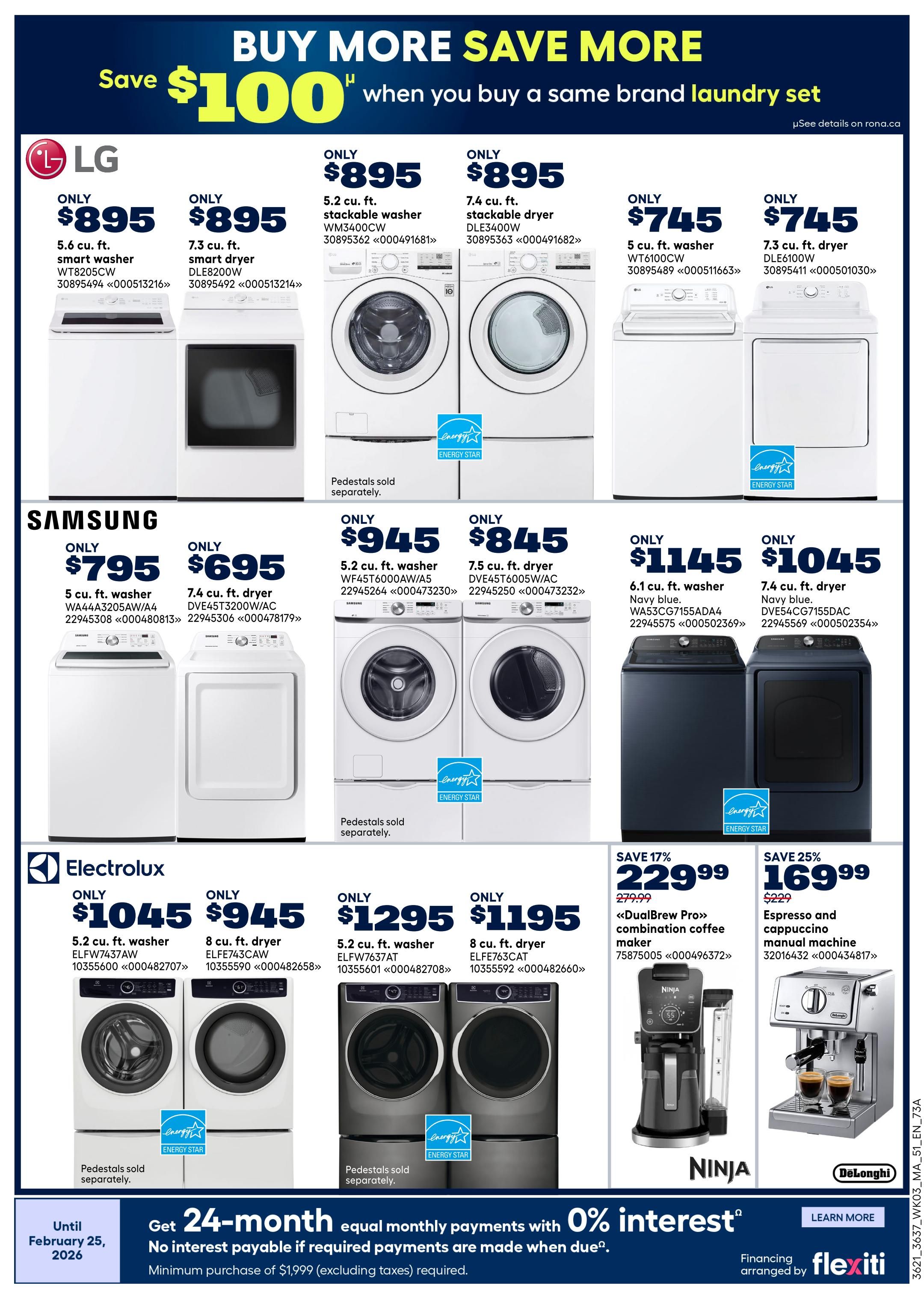 Rona Atlantic Canada flyer page 21 features a 'Buy More Save More' promotion with $100 off when you buy a same-brand laundry set. LG offers a 5.6 cu. ft. smart washer for $895 and a 7.3 cu. ft. smart dryer for $895. Also available are LG 5 cu. ft. washers for $745 and 7.3 cu. ft. dryers for $745. Samsung has a 5 cu. ft. washer for $795 and a 7.4 cu. ft. dryer for $695. Additionally, Samsung offers a 5.2 cu. ft. washer for $945 and a 7.5 cu. ft. dryer for $845, as well as a 6.1 cu. ft. navy blue washer for $1145 and a 7.4 cu. ft. navy blue dryer for $1045. Electrolux features a 5.2 cu. ft. washer for $1045 and an 8 cu. ft. dryer for $945, plus another 5.2 cu. ft. washer for $1295 and an 8 cu. ft. dryer for $1195. The page also highlights a Ninja DualBrew Pro combination coffee maker on sale for $229.99 (save 17%) and a DeLonghi espresso and cappuccino manual machine for $169.99 (save 25%). A 24-month, 0% interest financing offer is available on purchases of $1,999 or more, valid until February 25, 2026.